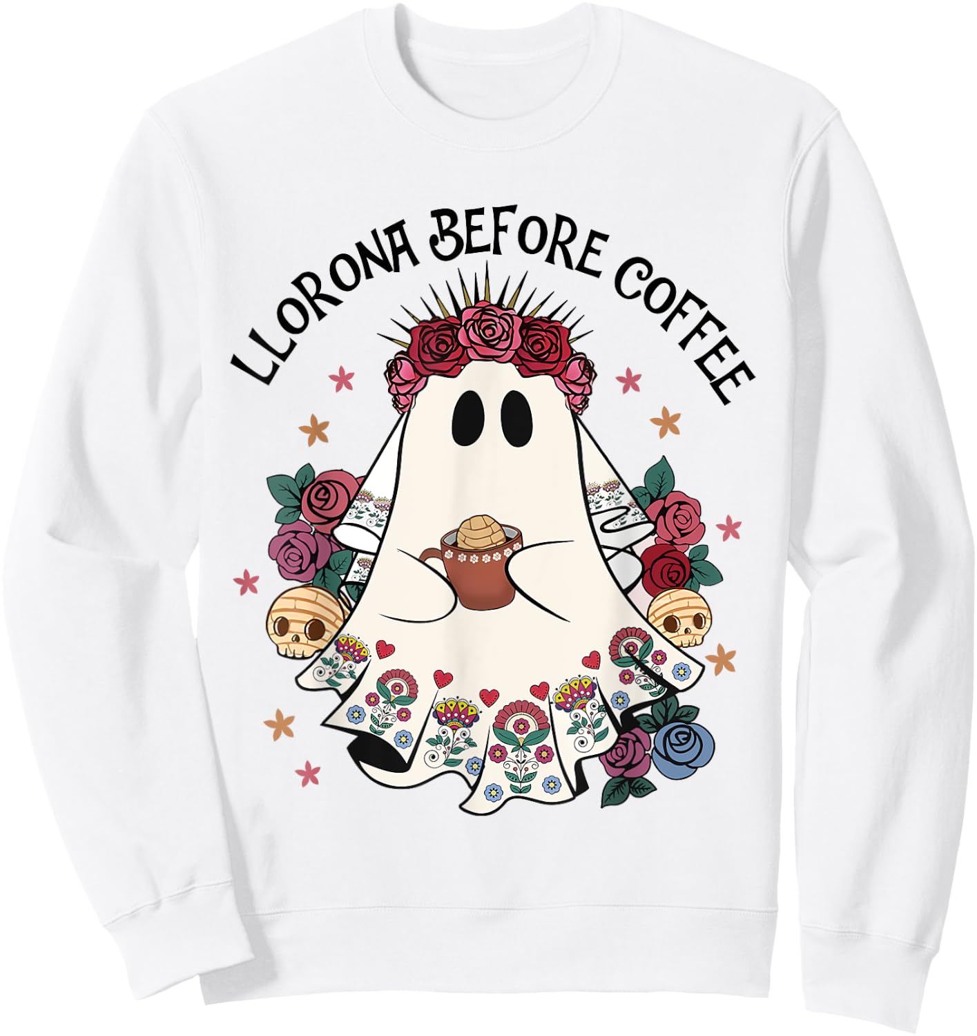 Llorona Before Coffee Lover Cute Mexican Ghost Halloween Sweatshirt - Sweatshirt | White