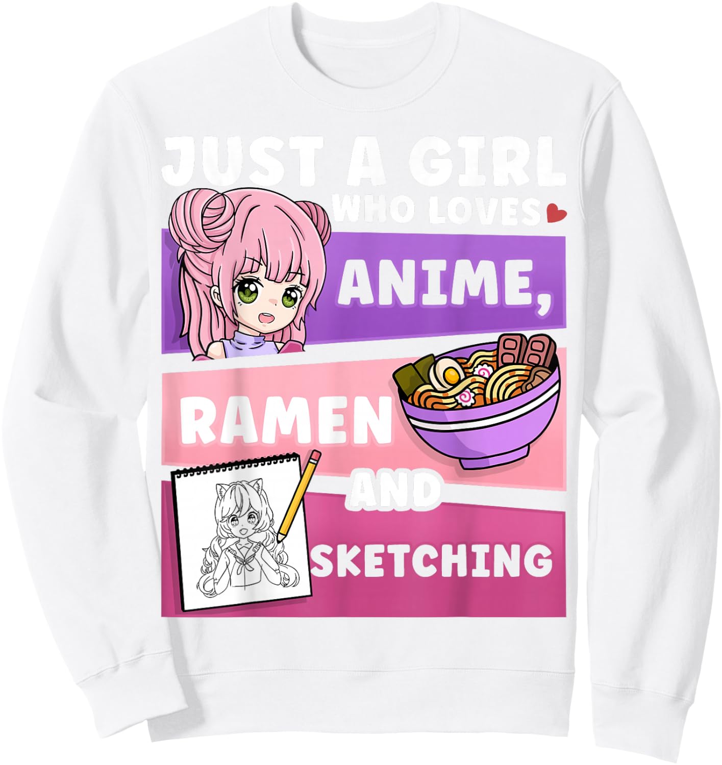 Anime Just a Girl Who Loves Anime Ramen and Sketching Sweatshirt - Sweatshirt | White
