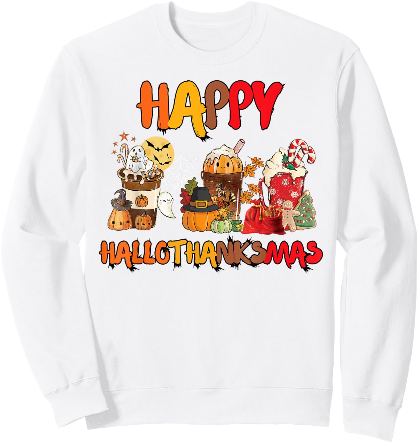Halloween Thanksgiving Christmas Happy Hallothanksmas Coffee Sweatshirt - Sweatshirt | White