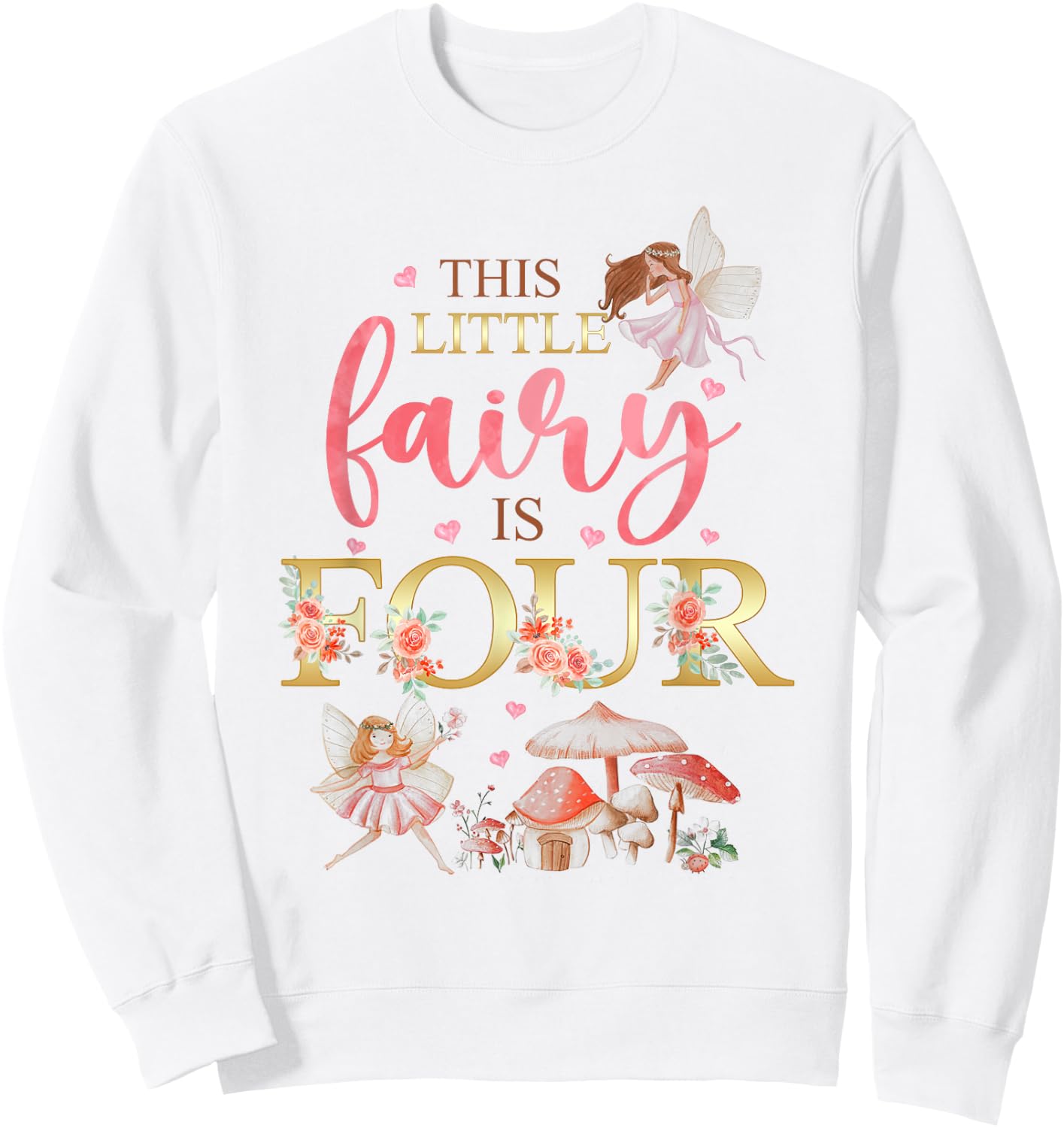 Wildflower Garden Fairy Floral 4th Birthday Shirt Girl Sweatshirt - Sweatshirt | White