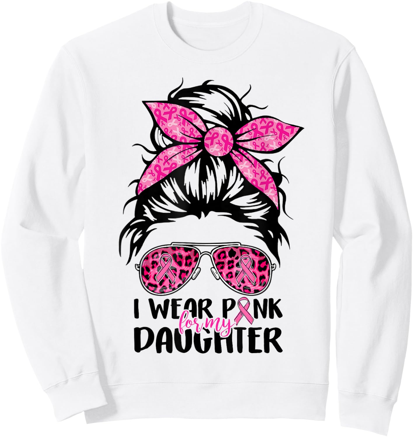 I Wear Pink For My Daughter Messy Bun Breast Cancer Support Sweatshirt - Sweatshirt | White