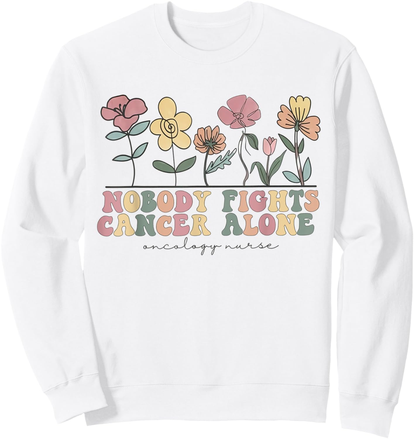 Wildflower Oncology Nurse Hem Onc Nurse Hematology Oncology Sweatshirt - Sweatshirt | White