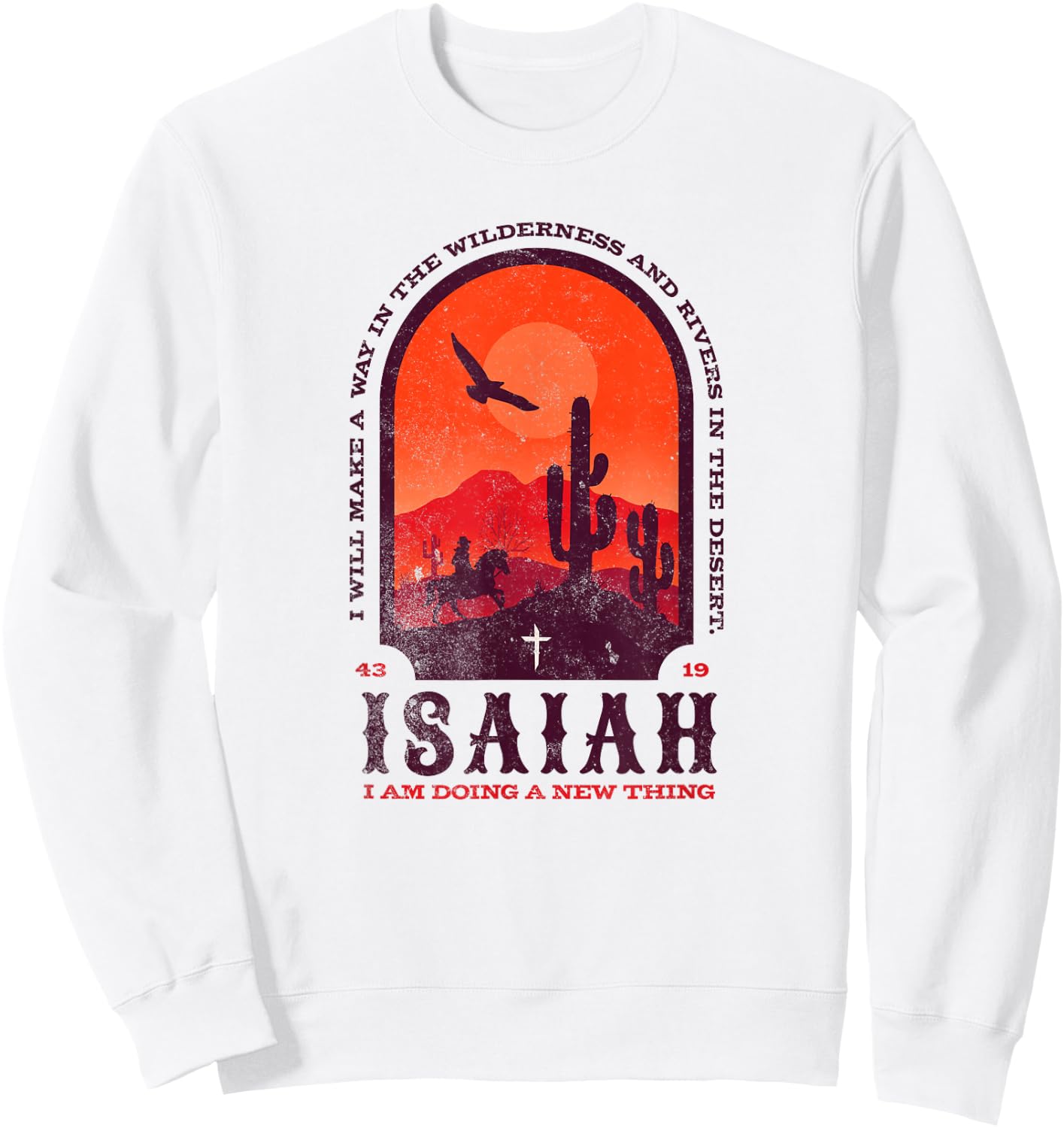 Isaiah 43 19 Doing A New Thing Christian Worship Bible Verse Sweatshirt - Sweatshirt | White