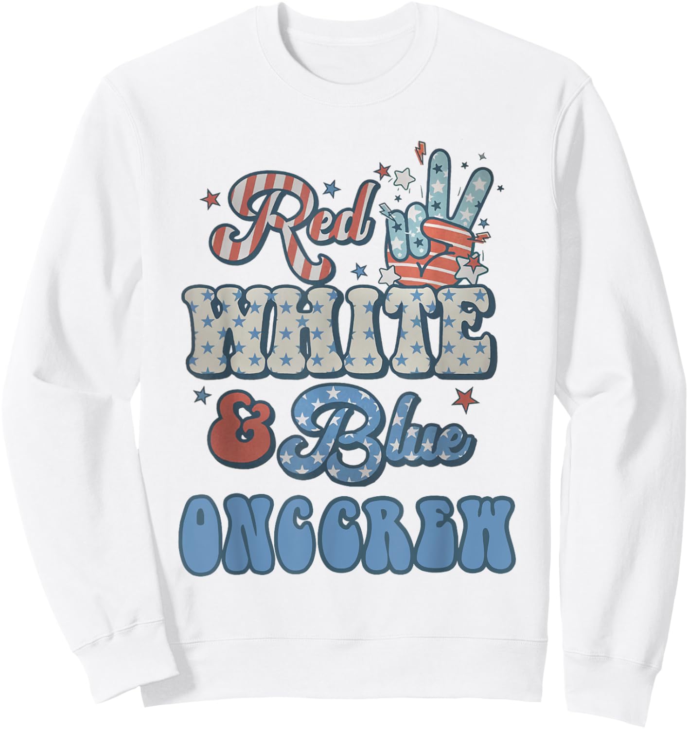 Oncology Nurse 4th of July Red White Blue Onc Crew RN Sweatshirt - Sweatshirt | White