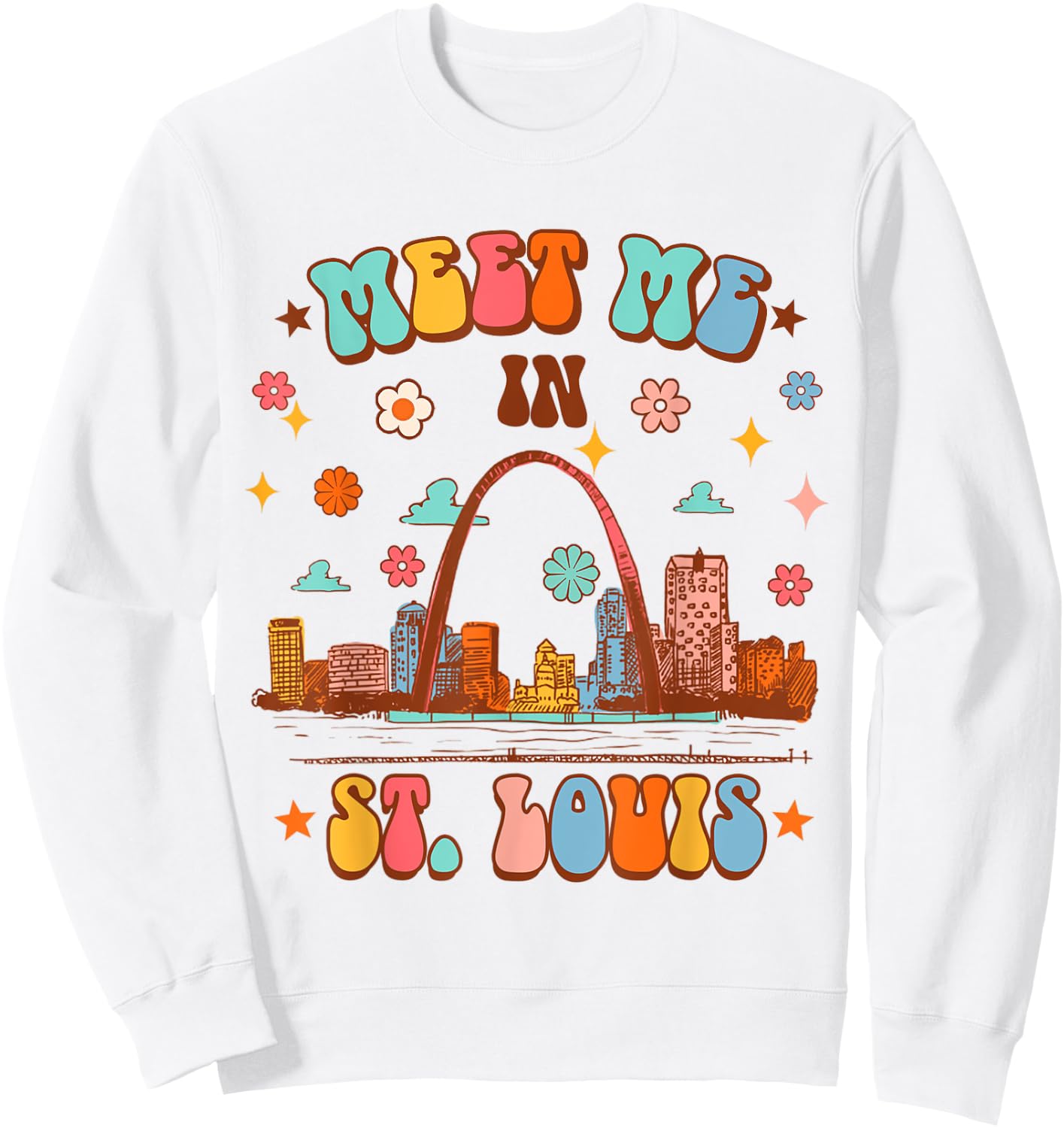 St. Louis Missouri Travel Traveling Meet Me In St. Louis Sweatshirt - Sweatshirt | White