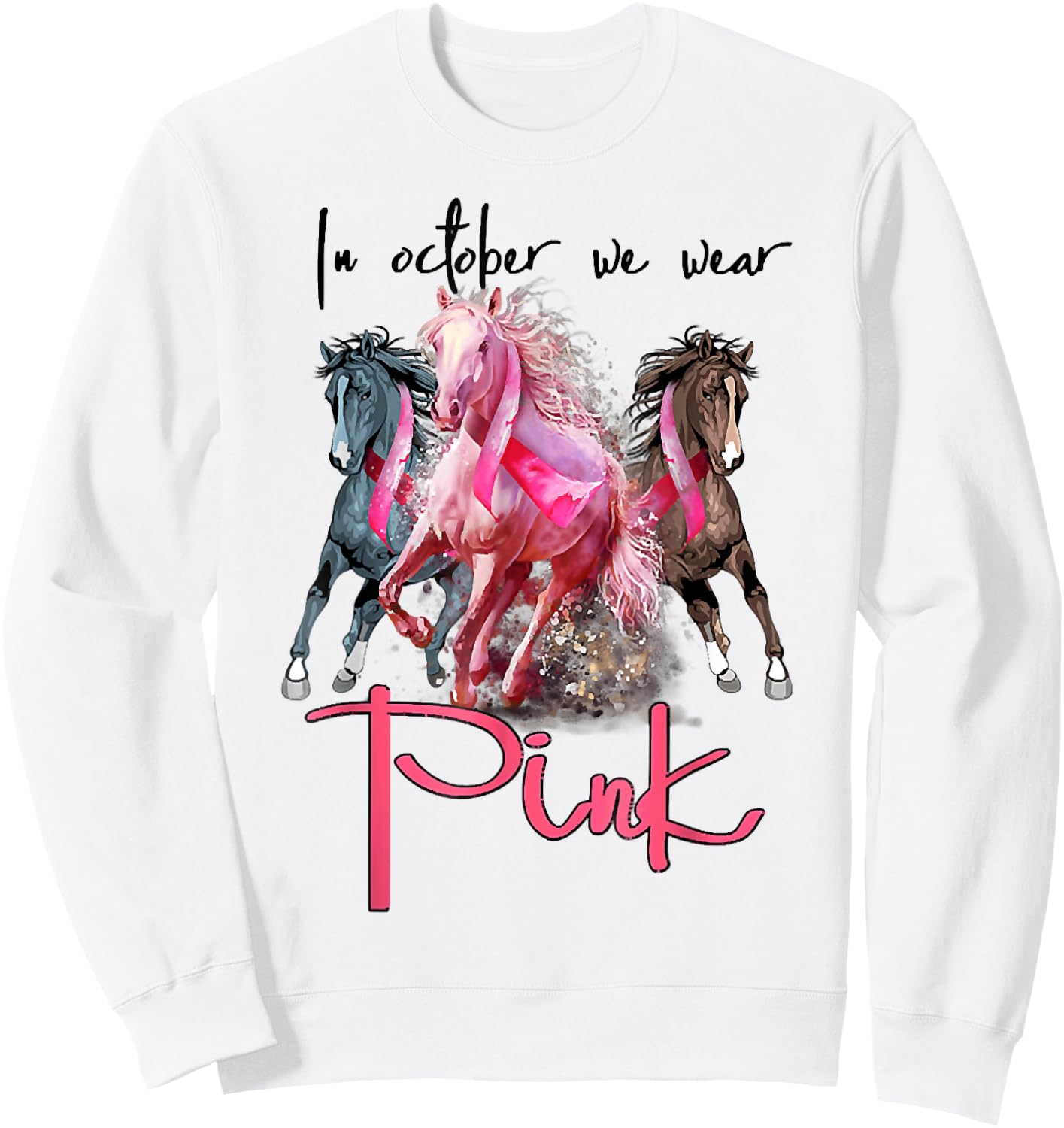 In Oct We Wear Pink Horse Breast Cancer Awareness Sweatshirt - Sweatshirt | White