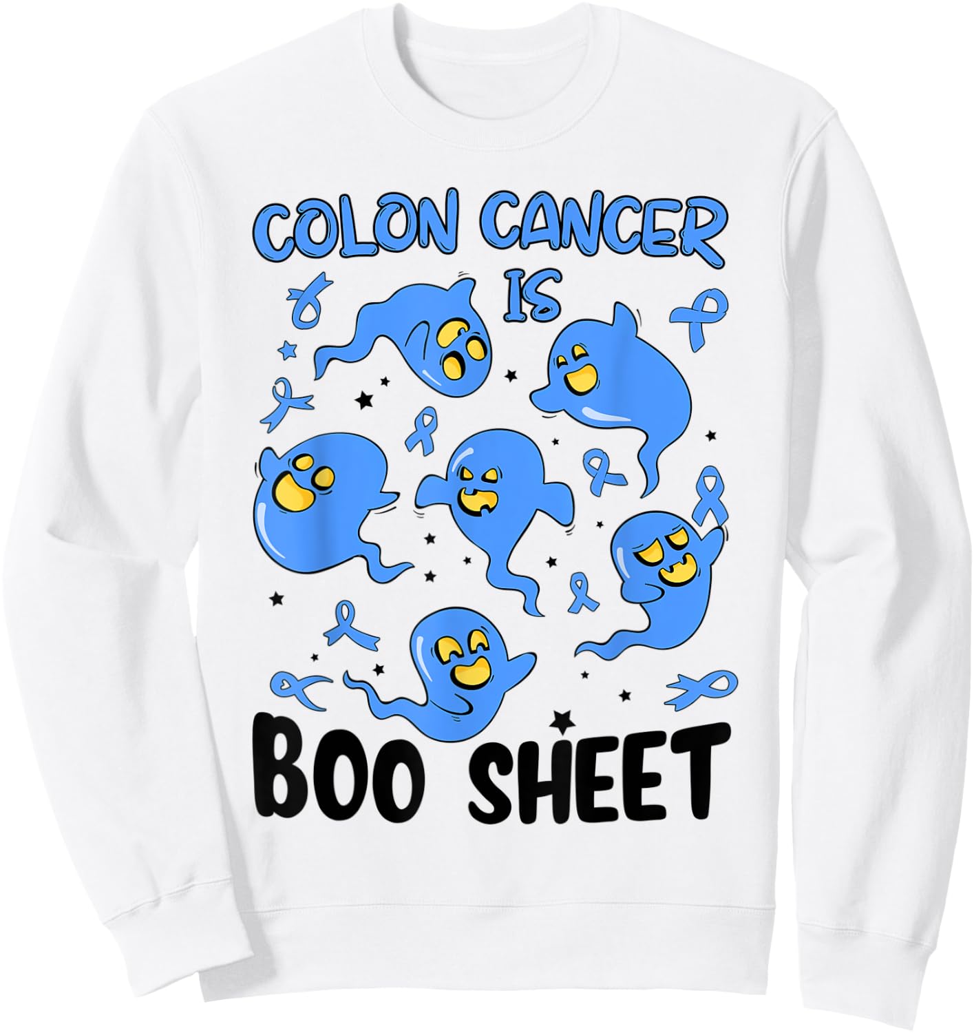 Funny Colon Cancer Is Boo Sheet Ghost Halloween Costume Sweatshirt - Sweatshirt | White