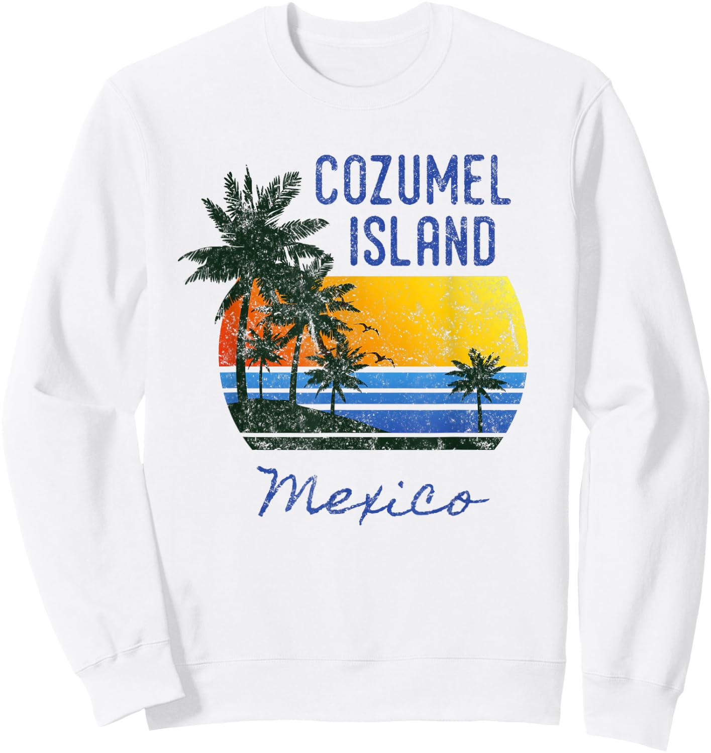 Fun Cozumel Island Mexico Beach Sunset Distressed Novelty Men Women Kids Sweatshirt - Sweatshirt | White