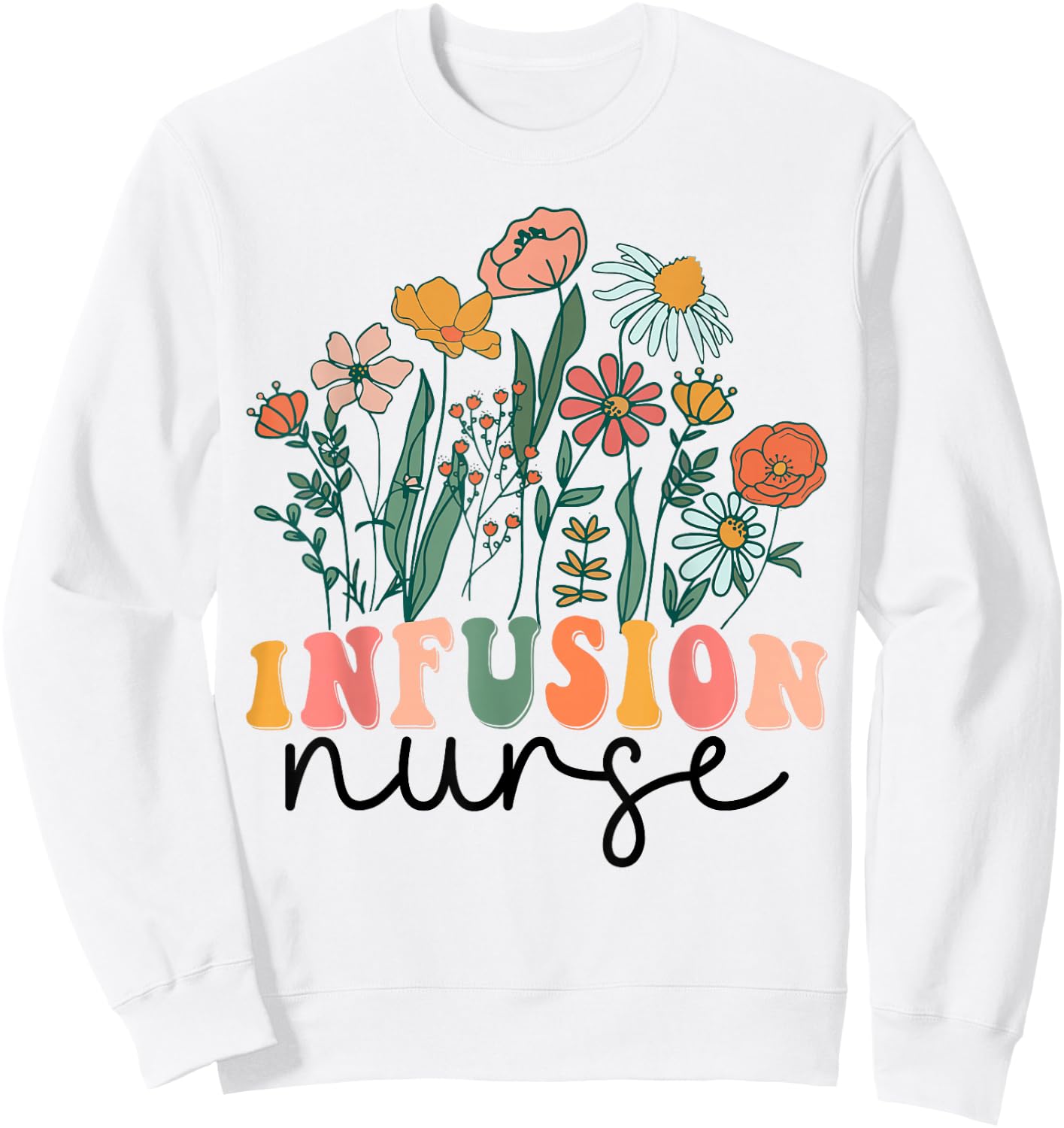 Groovy Wildflower Infusion Nurse Sweatshirt - Sweatshirt | White