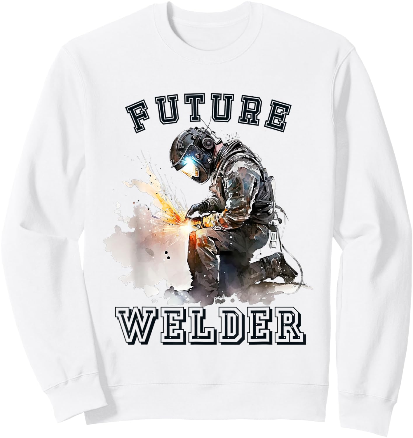 Future Welder Costume Welding Welder for Adults and Kids Sweatshirt - Sweatshirt | White