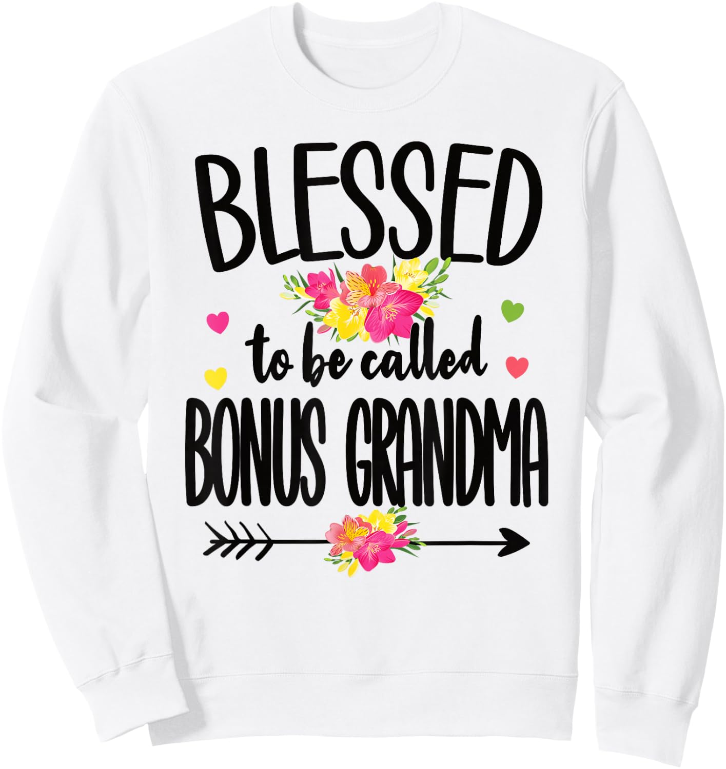 Blessed To Be Called Bonus Grandma Bonus Grandmother Sweatshirt - Sweatshirt | White