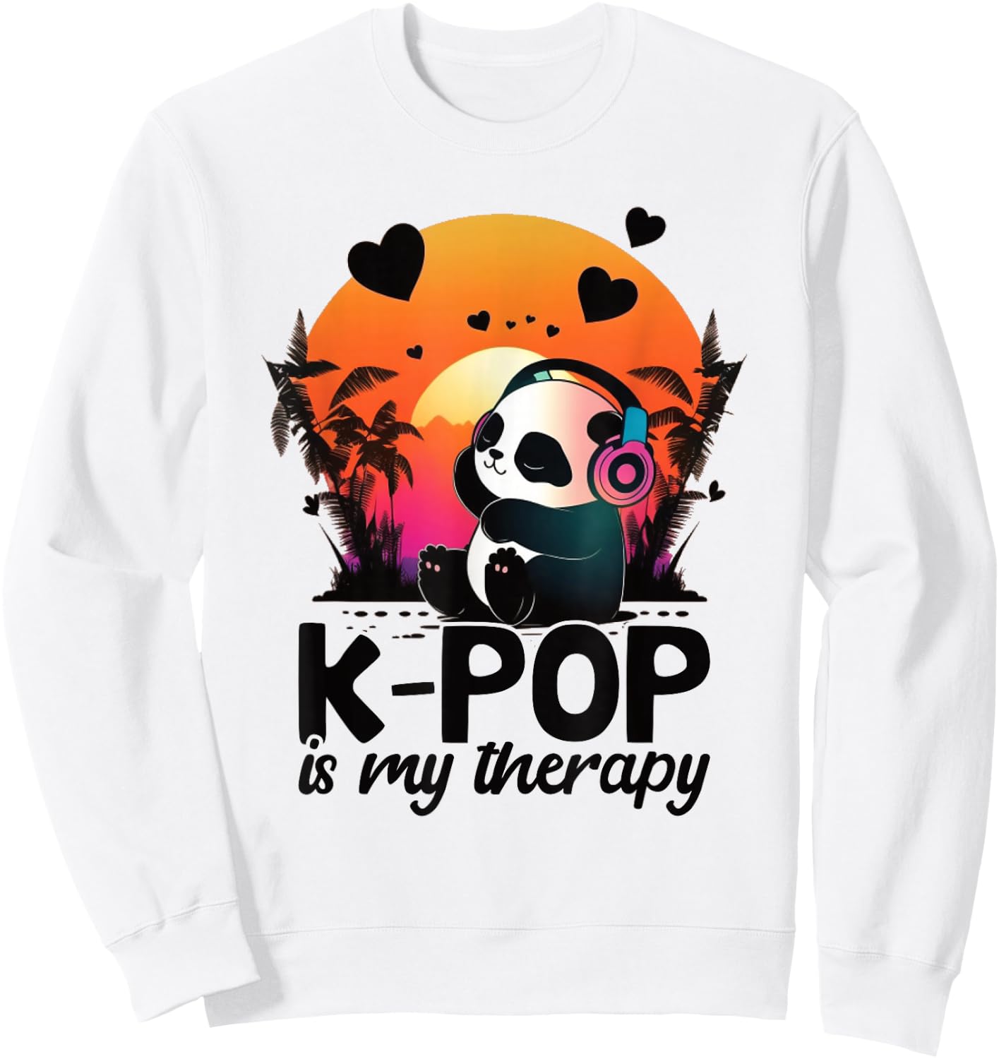 K pop Is My Therapy Kpop Panda Merch K-pop Merchandise Sweatshirt - Sweatshirt | White