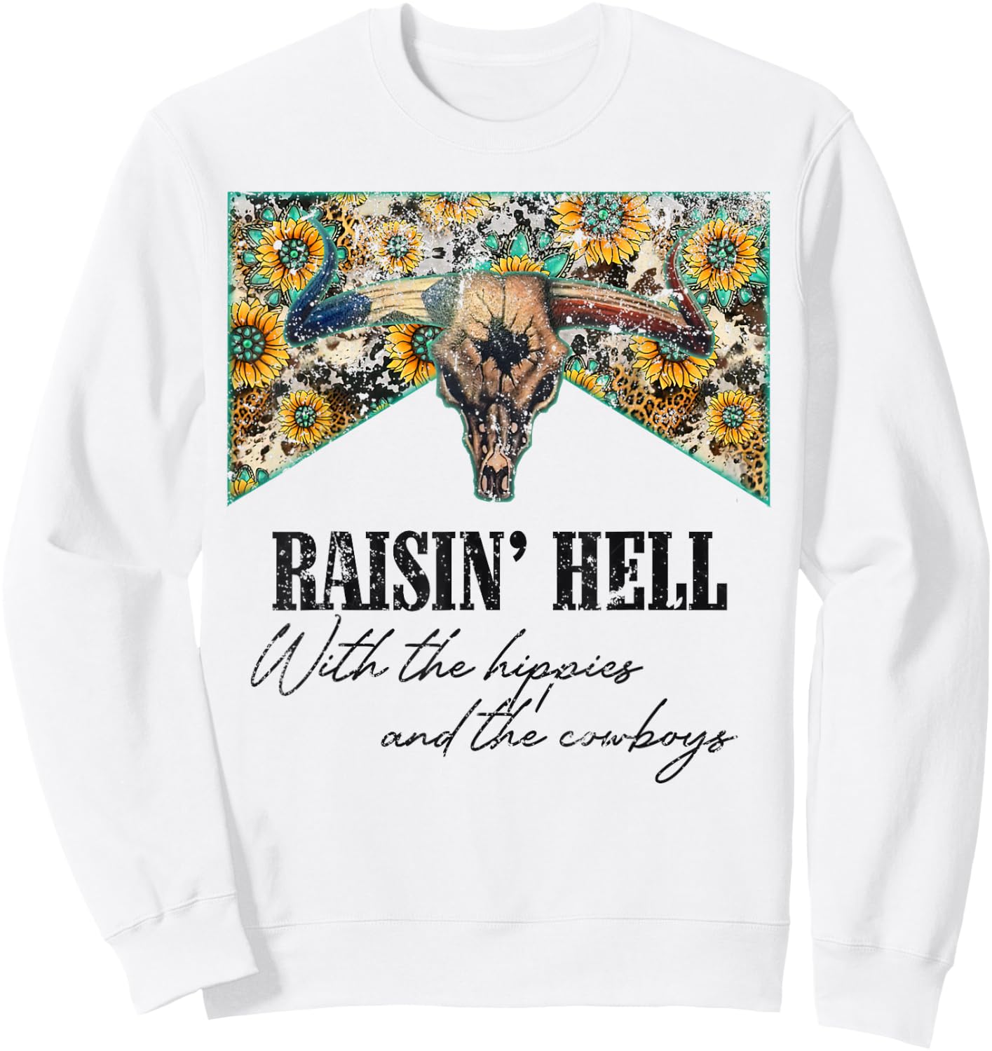 Raising Hell With The Hippies And Cowboys Country Music Sweatshirt - Sweatshirt | White
