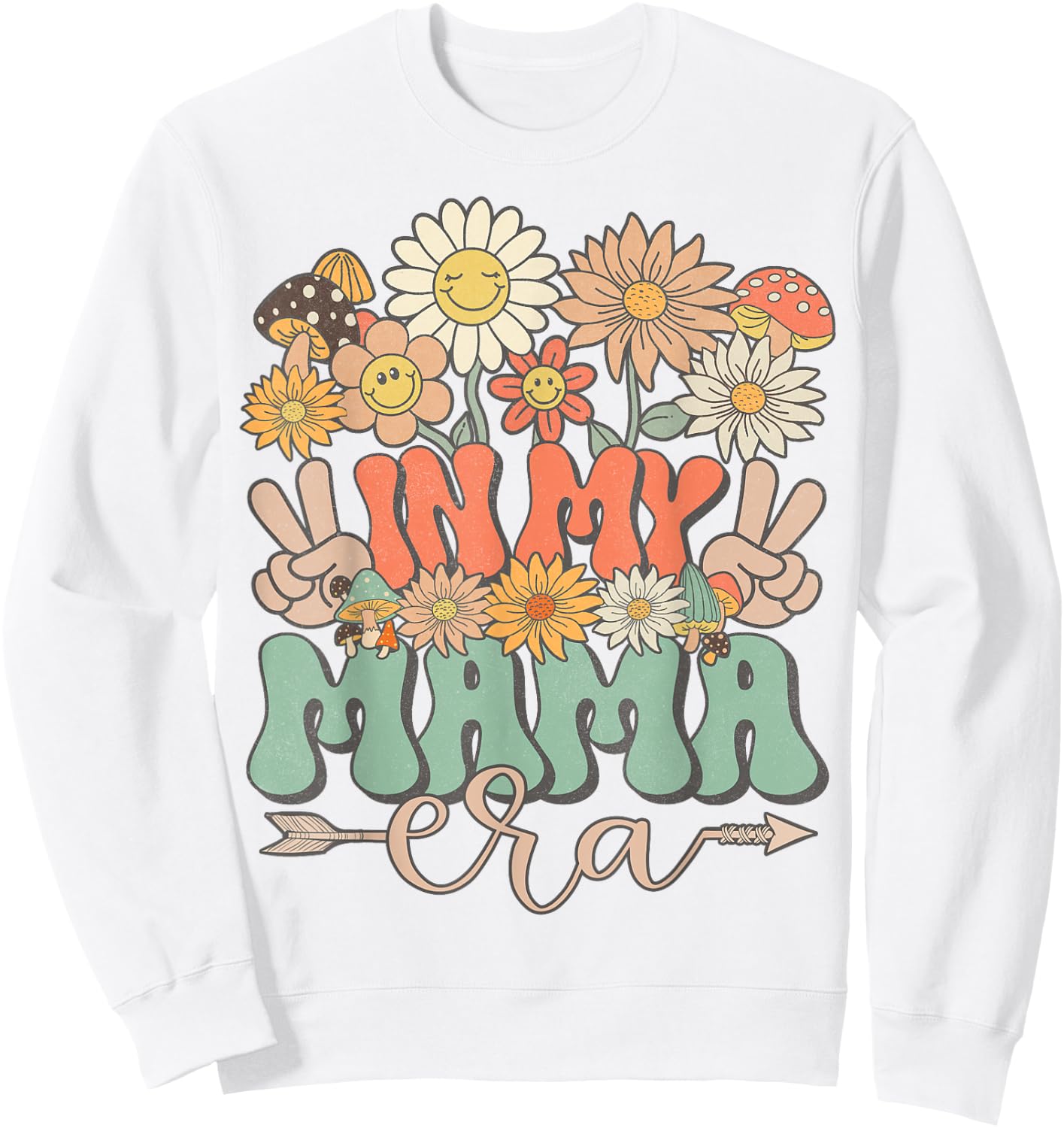 In My Mama Era Floral Hippie Groovy Retro Daisy Mother's Day Sweatshirt - Sweatshirt | White