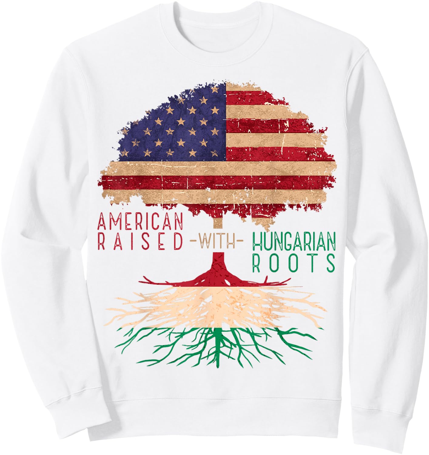 American Raised with Hungarian Roots America Hungary Flag Sweatshirt - Sweatshirt | White