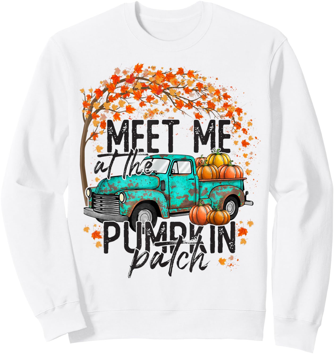 Meet Me at The Pumpkin Patch Fall Autumn Thanksgiving Gift Sweatshirt - Sweatshirt | White