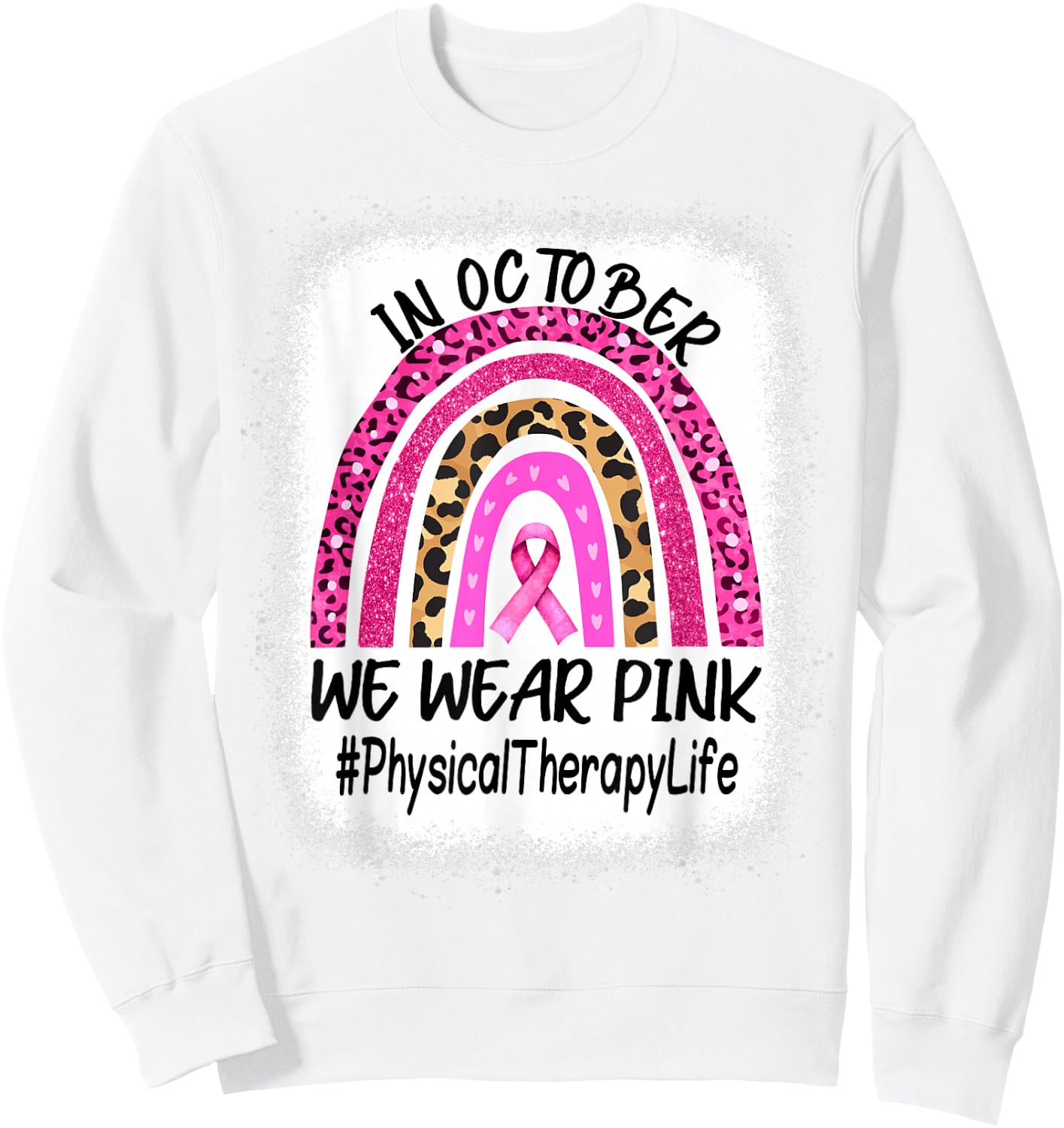 Physical Therapy Rainbow Women Breast Cancer Awareness Sweatshirt - Sweatshirt | White