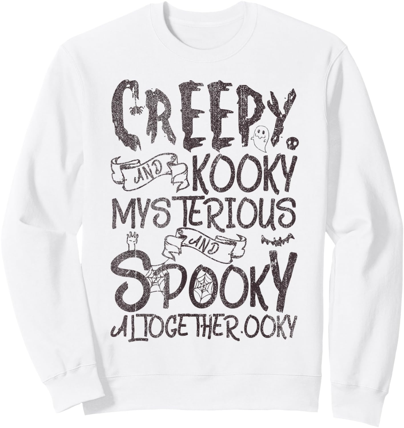 Creepy And Kooky Mysterious And Spooky Together Sweatshirt - Sweatshirt | White