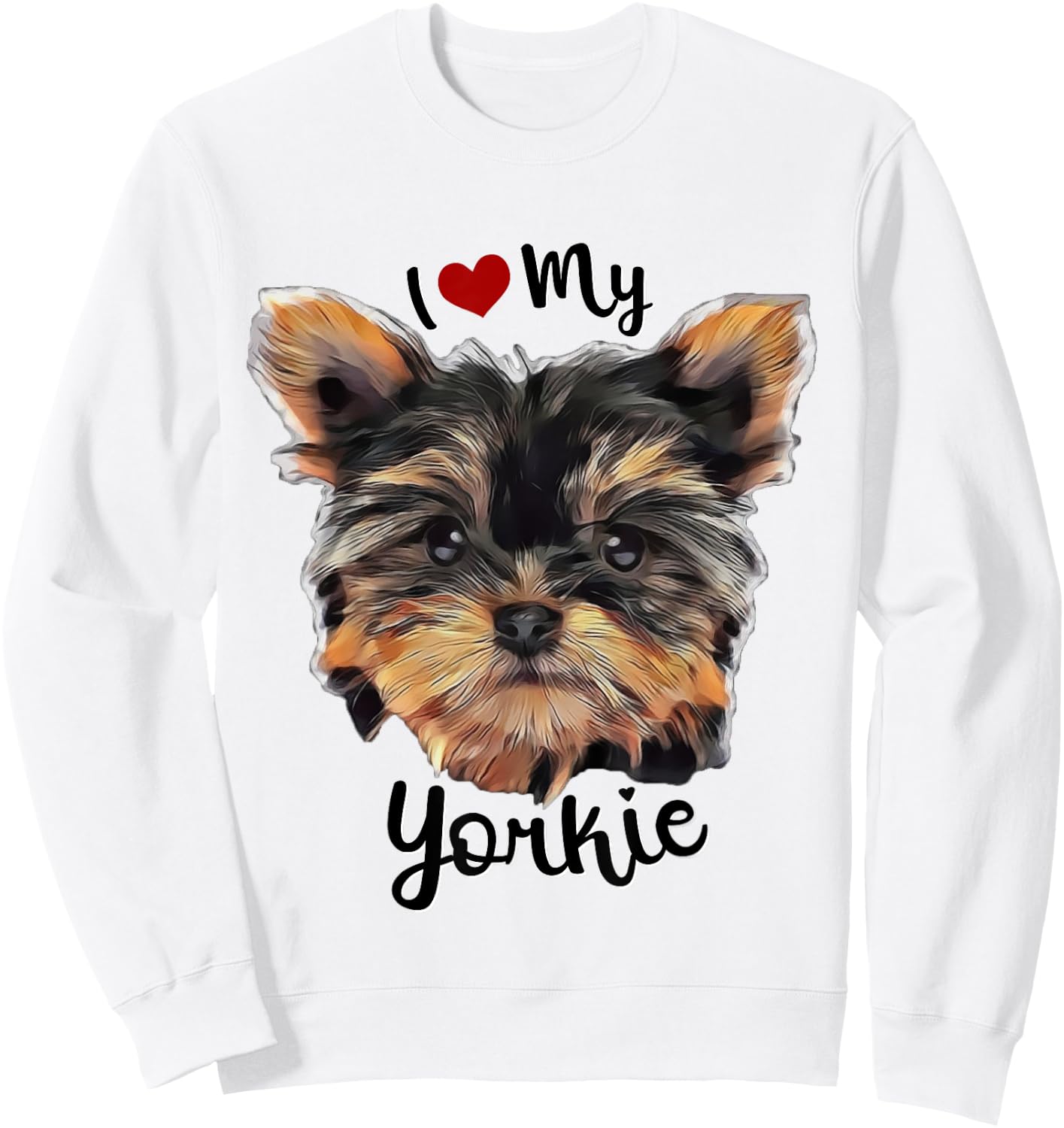 Cute Yorkie I Love My Yorkie Dog Lover Breed Puppy Men Women Girls Kids Sweatshirt - Sweatshirt | White
