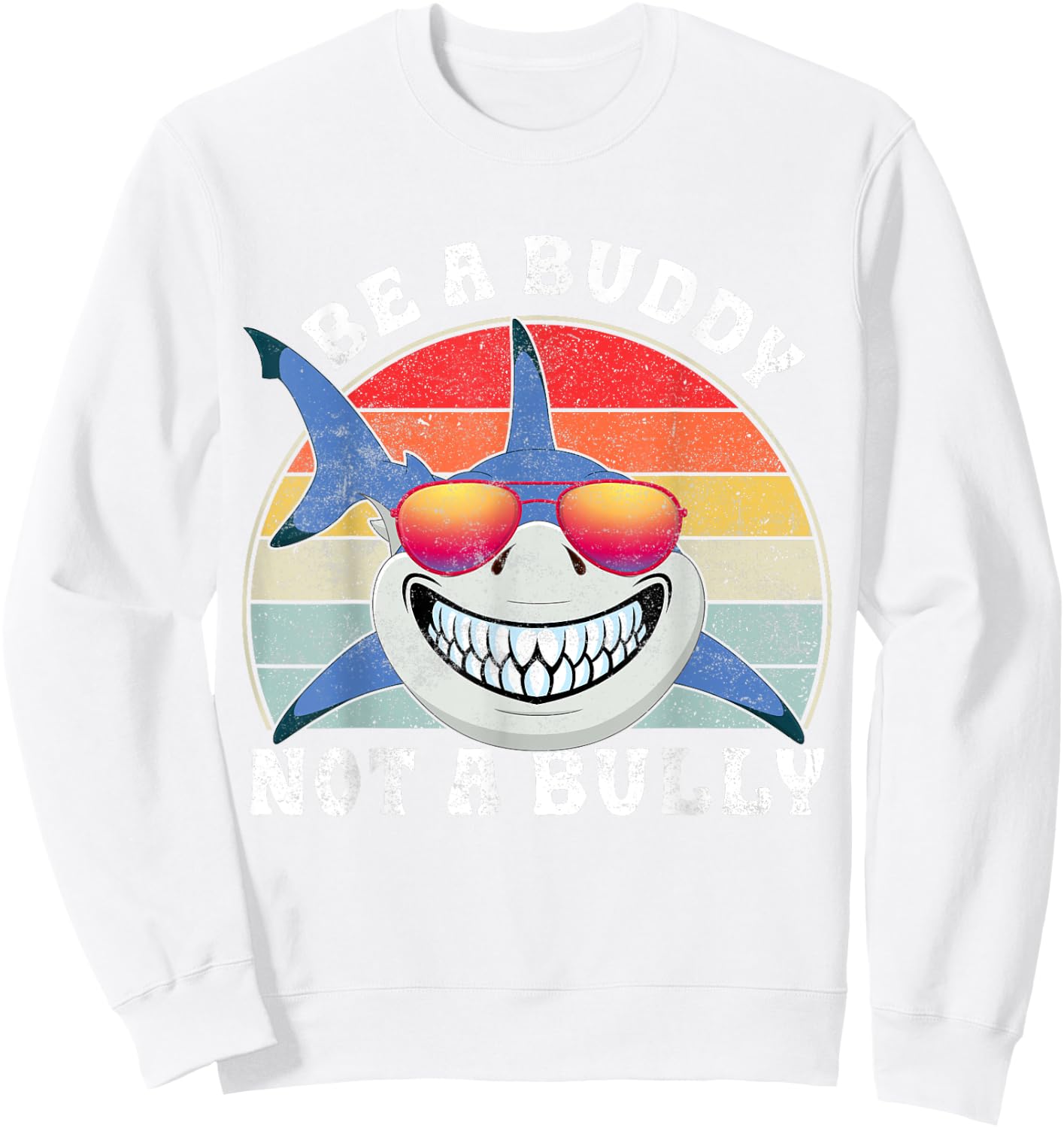 Be A Buddy Not A Bully Shark Unity Day Orange Anti Bullying Sweatshirt - Sweatshirt | White