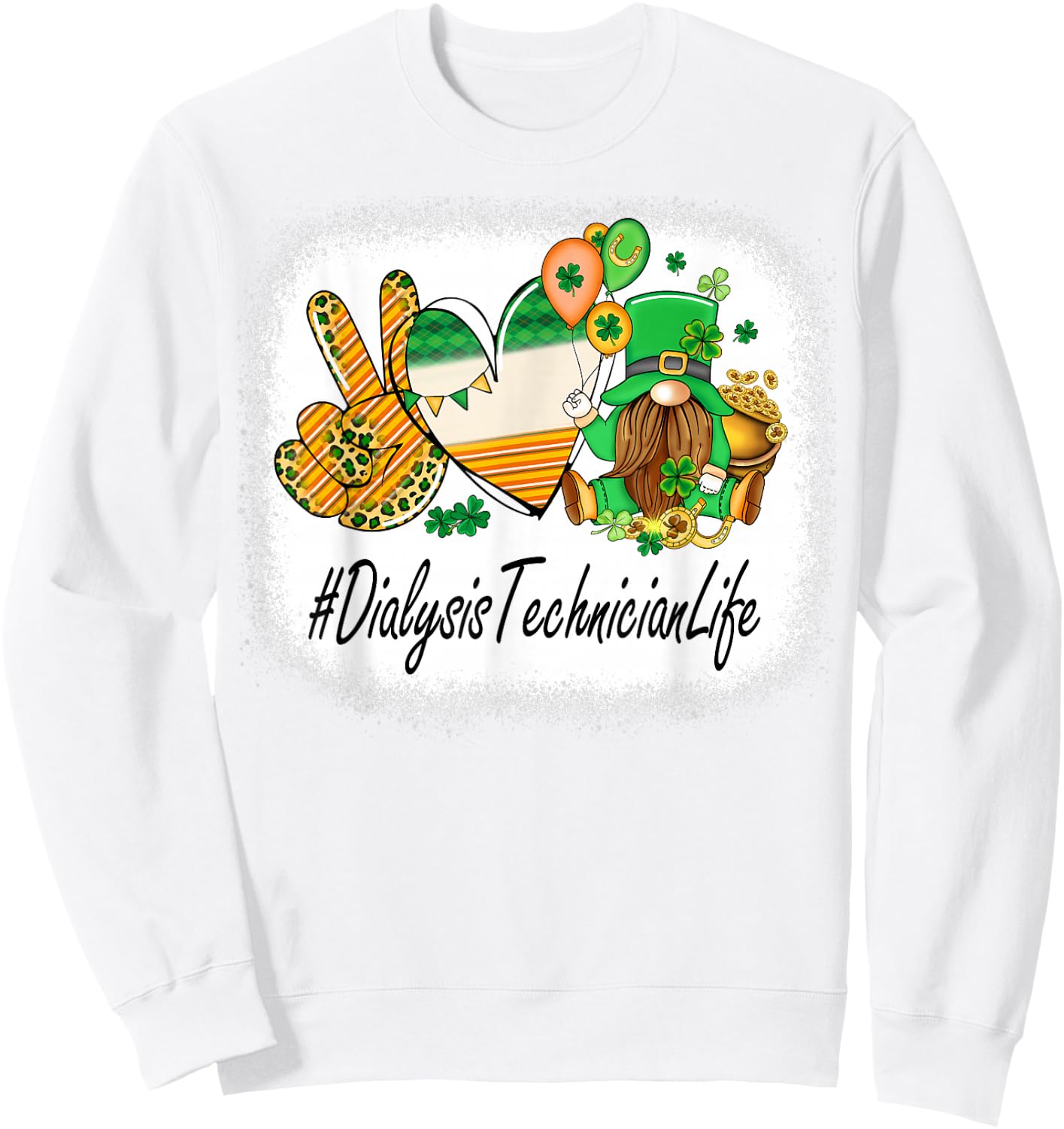 Dialysis Technician Peace Love St Patricks Day Women Gnome Sweatshirt - Sweatshirt | White