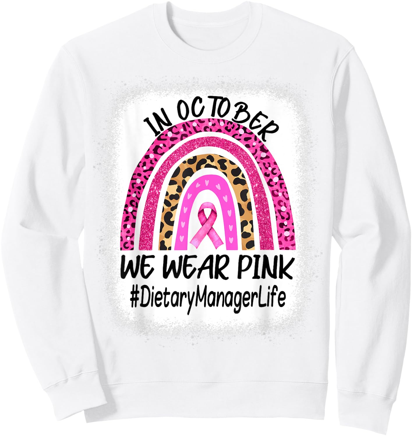 Dietary Manager Rainbow Women Breast Cancer Awareness Sweatshirt - Sweatshirt | White