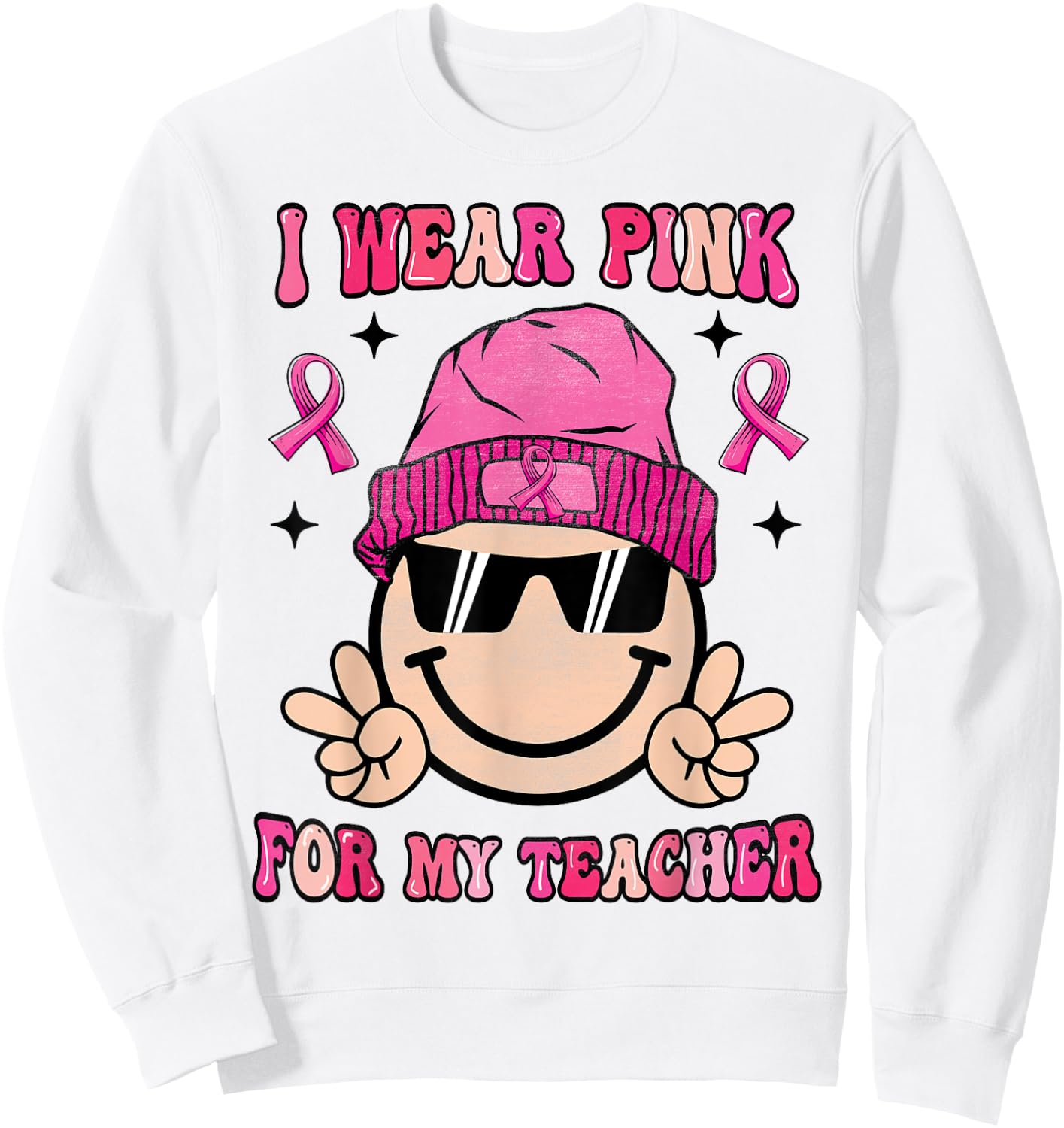 I Wear Pink For My Teacher Breast Cancer Awareness Women Sweatshirt - Sweatshirt | White