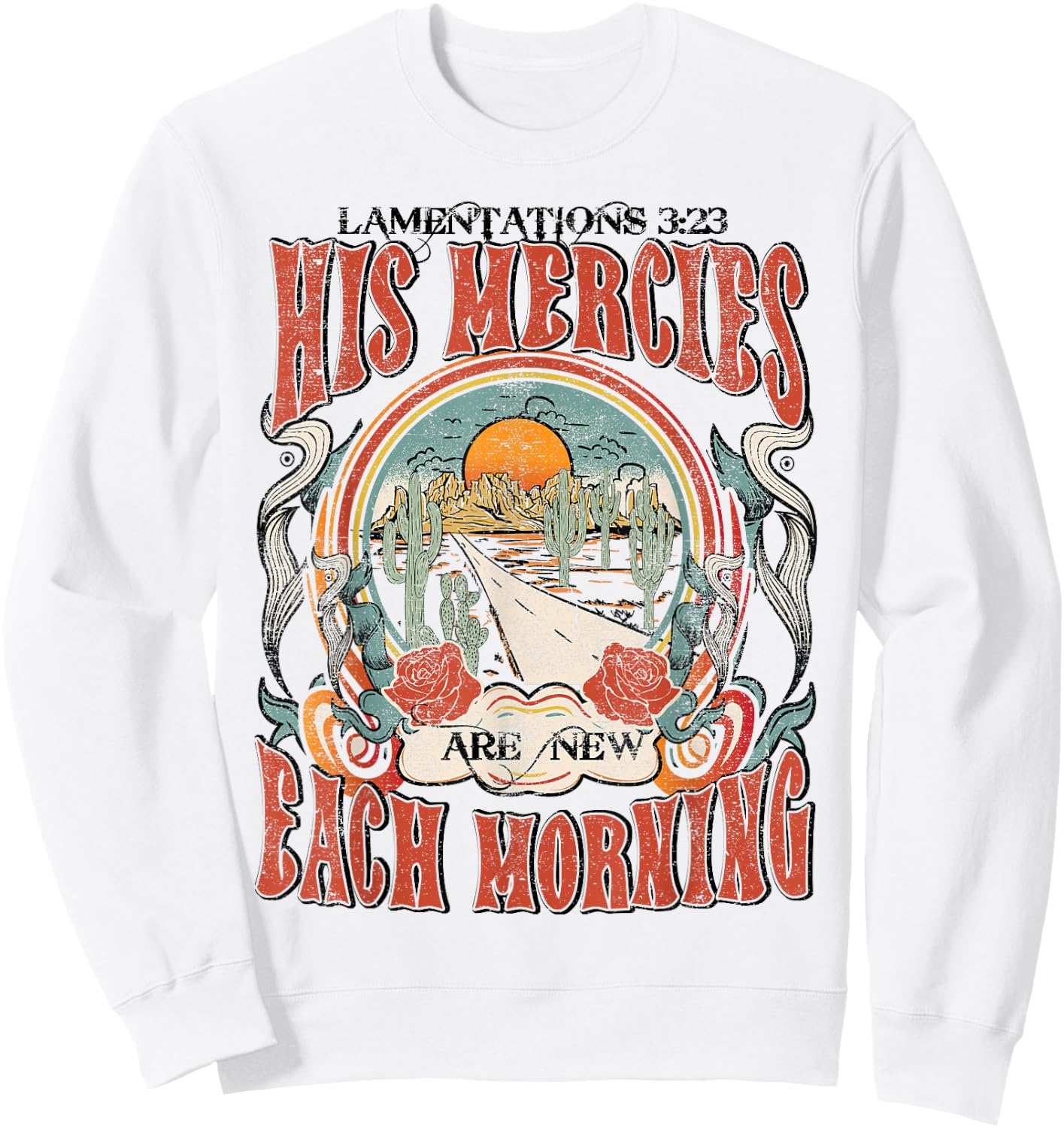 His Mercies Are New Each Morning, Lamentation 3:23 Christian Sweatshirt - Sweatshirt | White