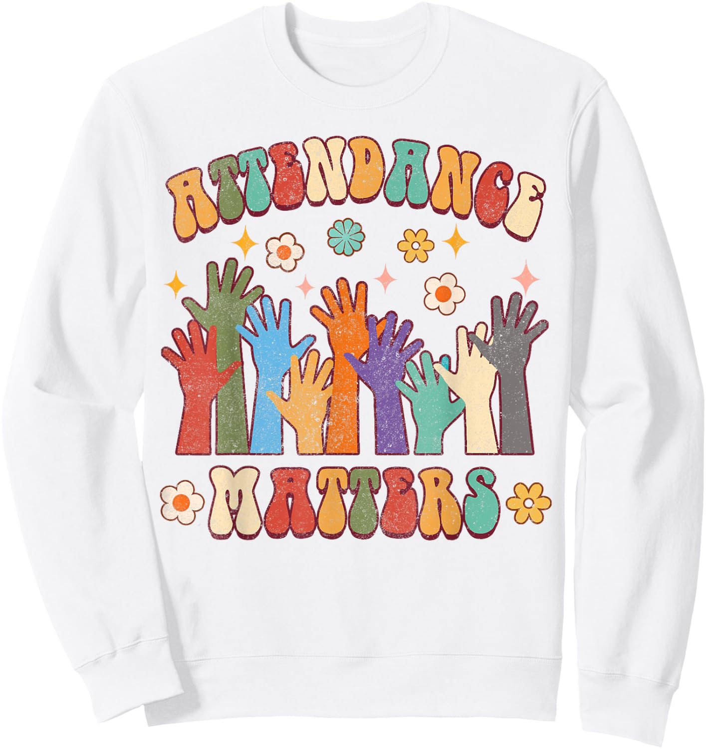 Attendance Matters Funny Attendance School Secretary Groovy Sweatshirt - Sweatshirt | White