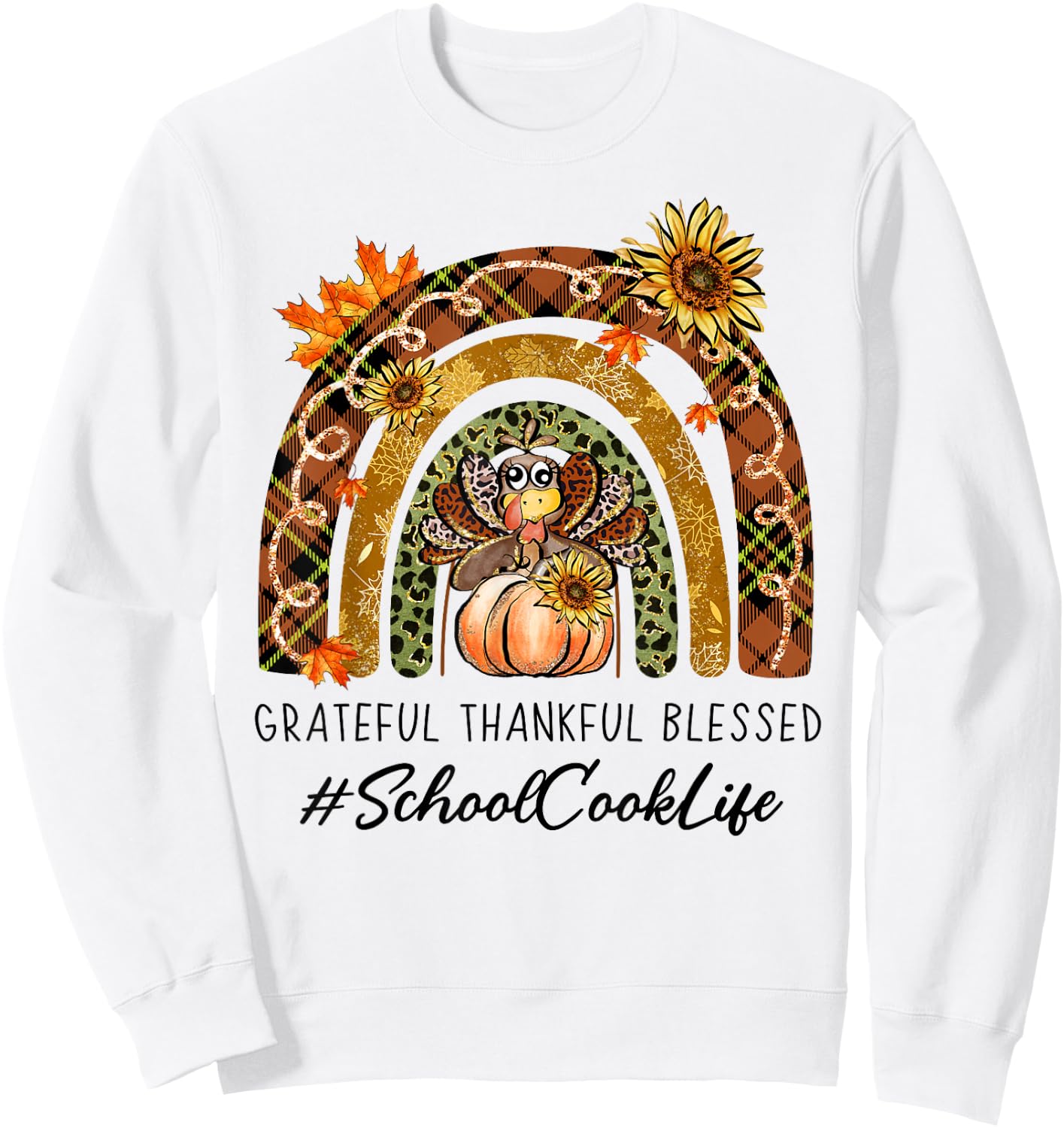 School Cook Thankful Grateful Blessed Rainbow Thanksgiving Sweatshirt - Sweatshirt | White