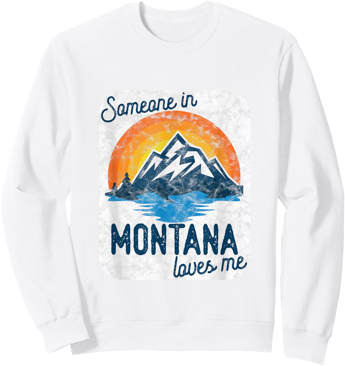 Someone In Montana Loves Me Sweatshirt - Sweatshirt | White