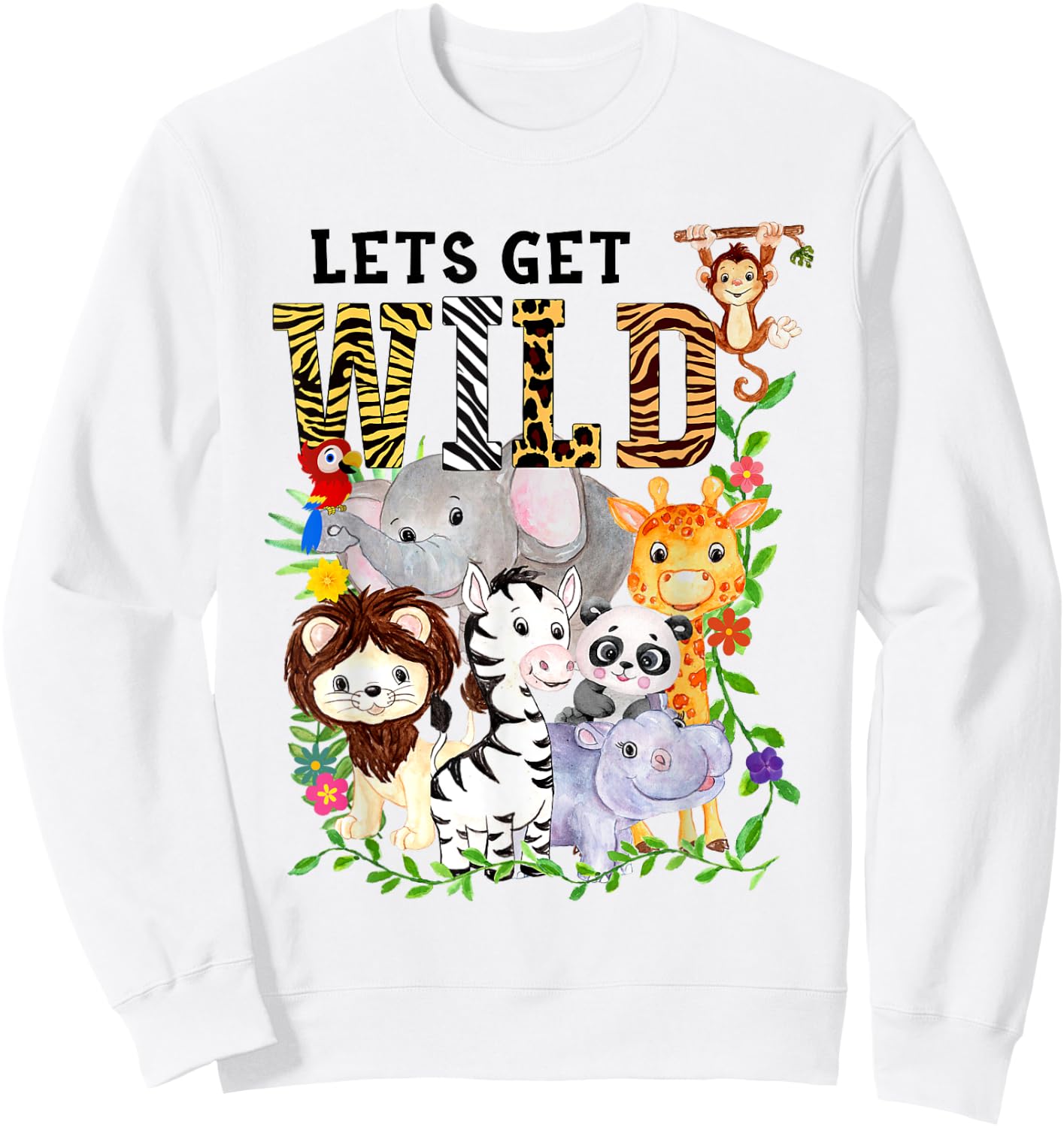 Let's Get Wild Zoo Animals Safari Party A Day At The Zoo Sweatshirt - Sweatshirt | White