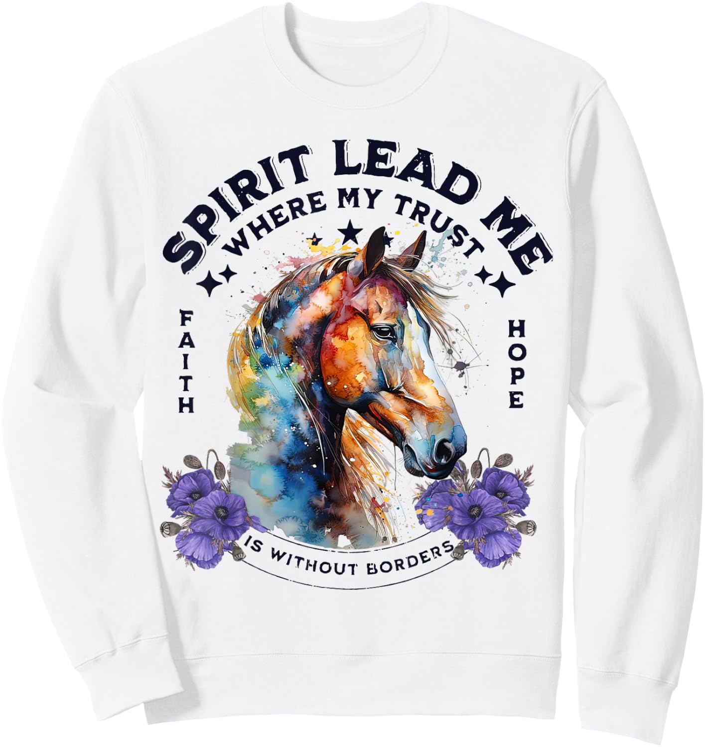 Spirit Lead Me Where My Trust Is Without Borders Christian Sweatshirt - Sweatshirt | White