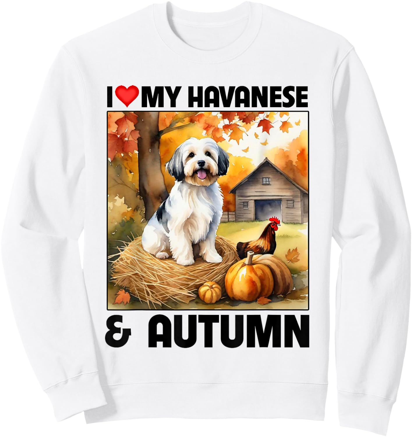 I Love My Havanese and Autumn Fall Leaves Pumpkin Havapoo Sweatshirt - Sweatshirt | White