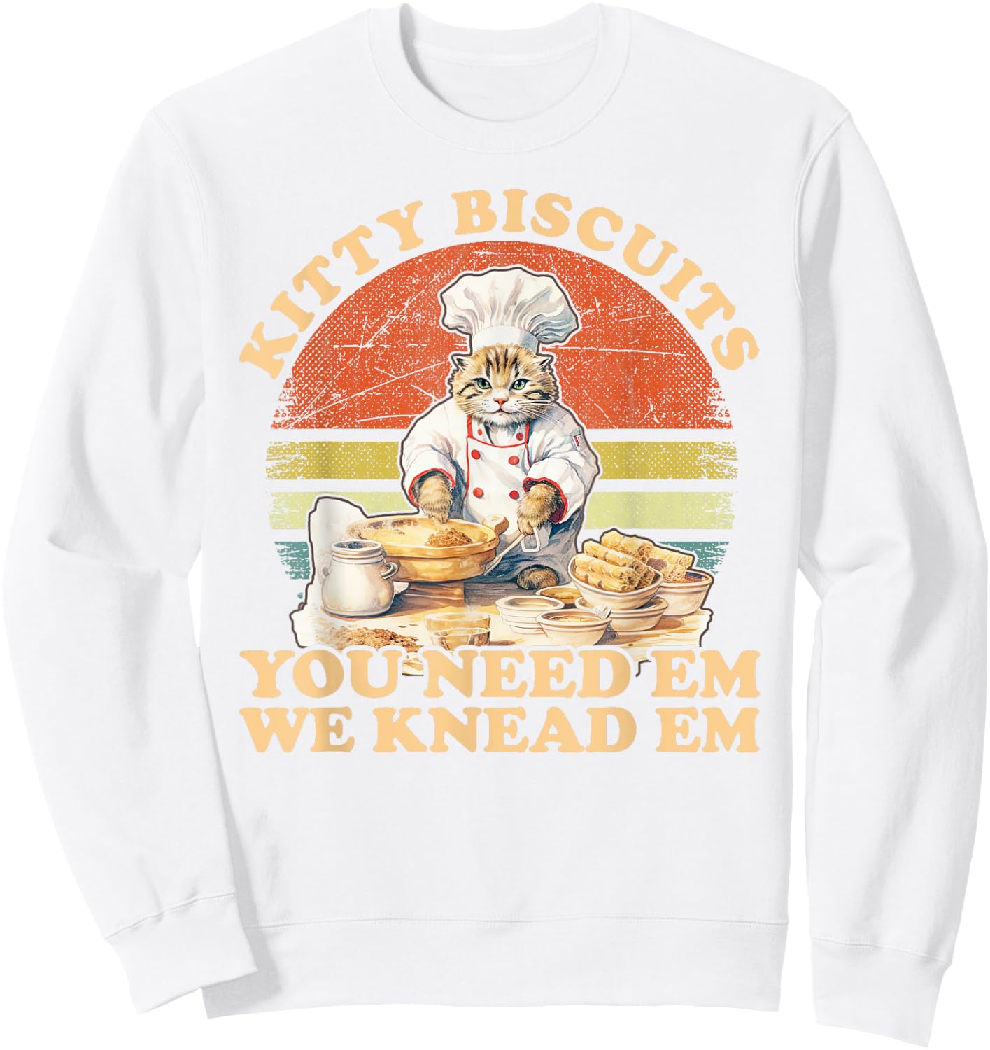 Kitty Biscuits We Knead Em You Need Em Cats Baking Sweatshirt - Sweatshirt | White