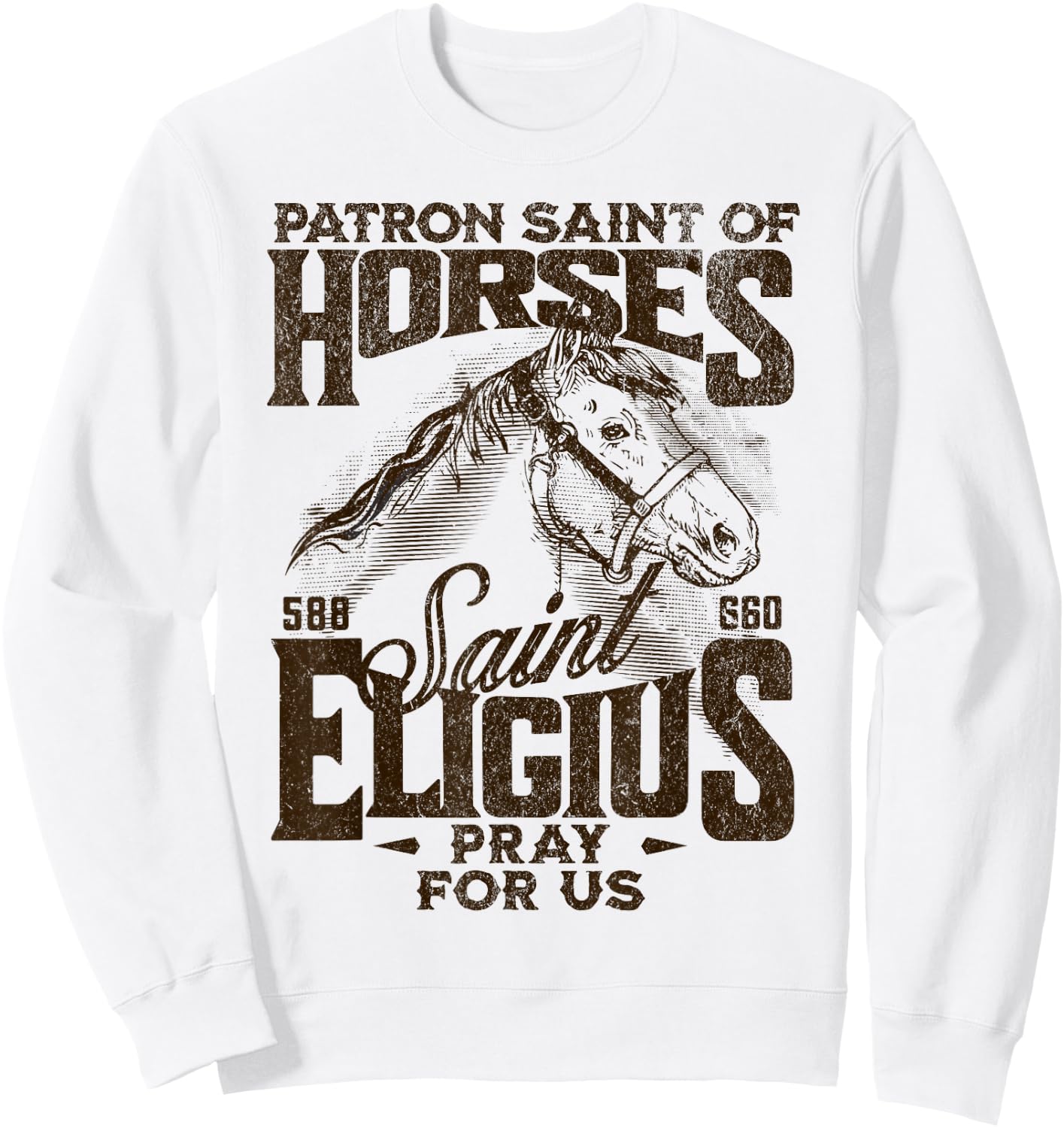 St Eligius Patron Saint of Horses Catholic Saint Horseback Sweatshirt - Sweatshirt | White