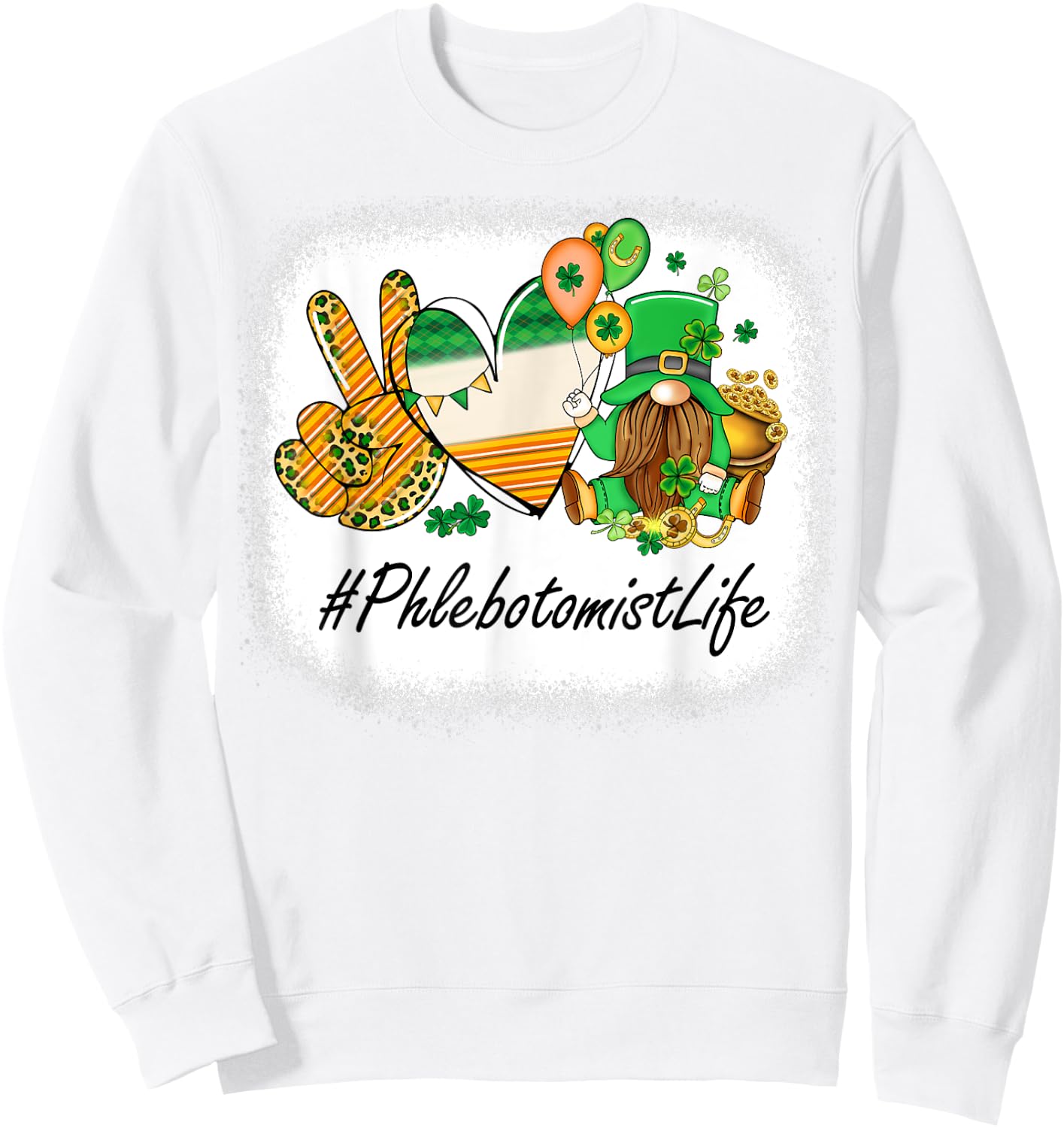 Phlebotomist Peace Love St Patricks Day Women Gnome Sweatshirt - Sweatshirt | White