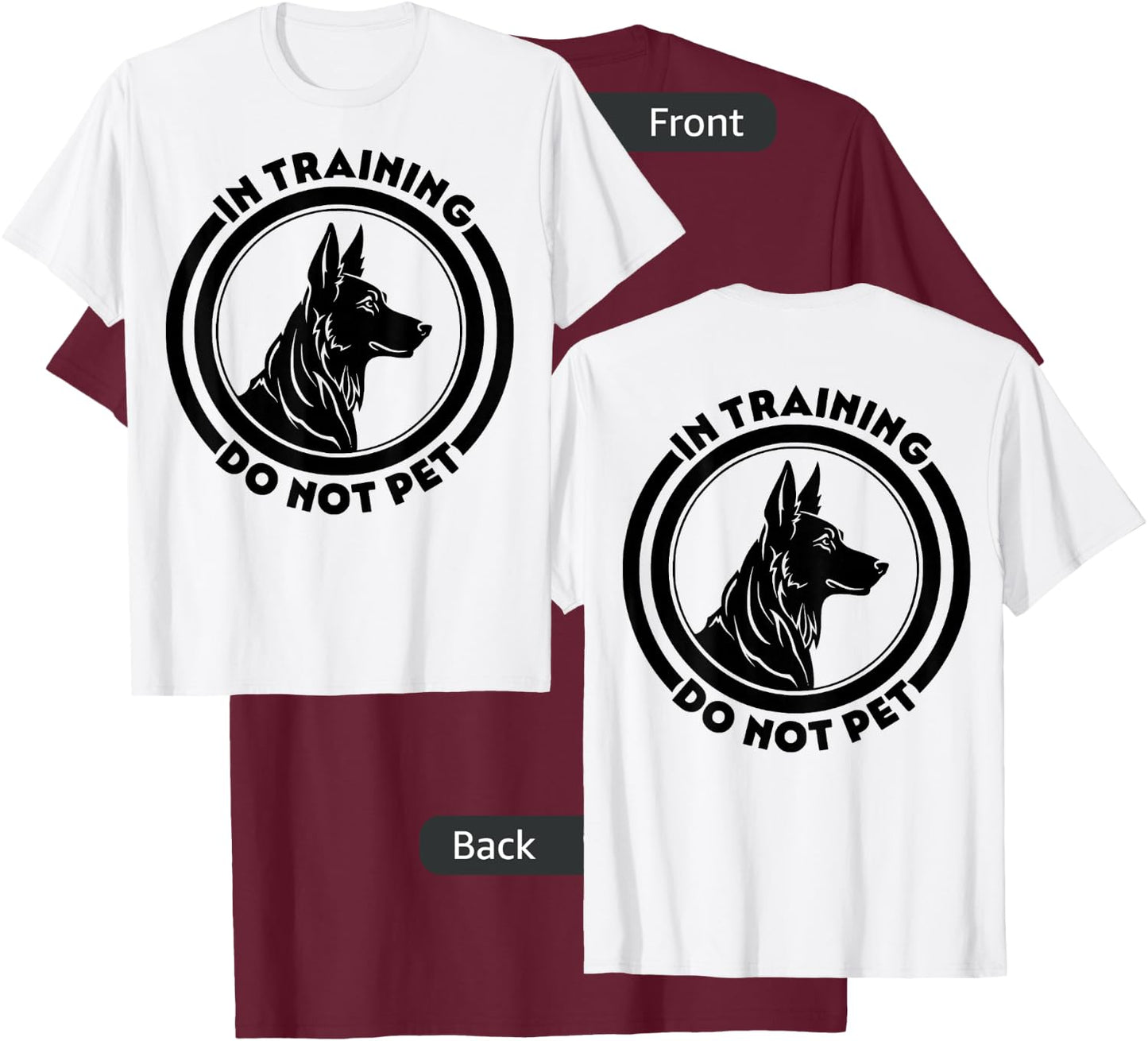 In Training, Do Not Pet T-Shirt - T-Shirt | Maroon