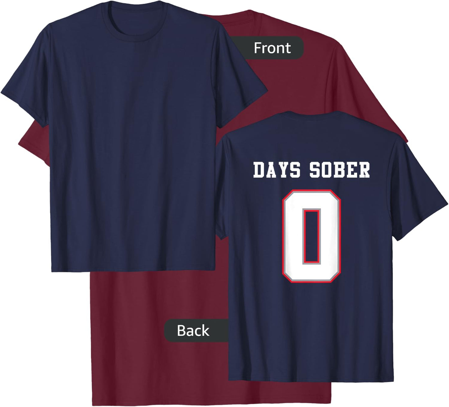 0 DAYS SOBER Jersey Funny Drinking Shirt for Alcohol Lover T-Shirt - T-Shirt | Maroon