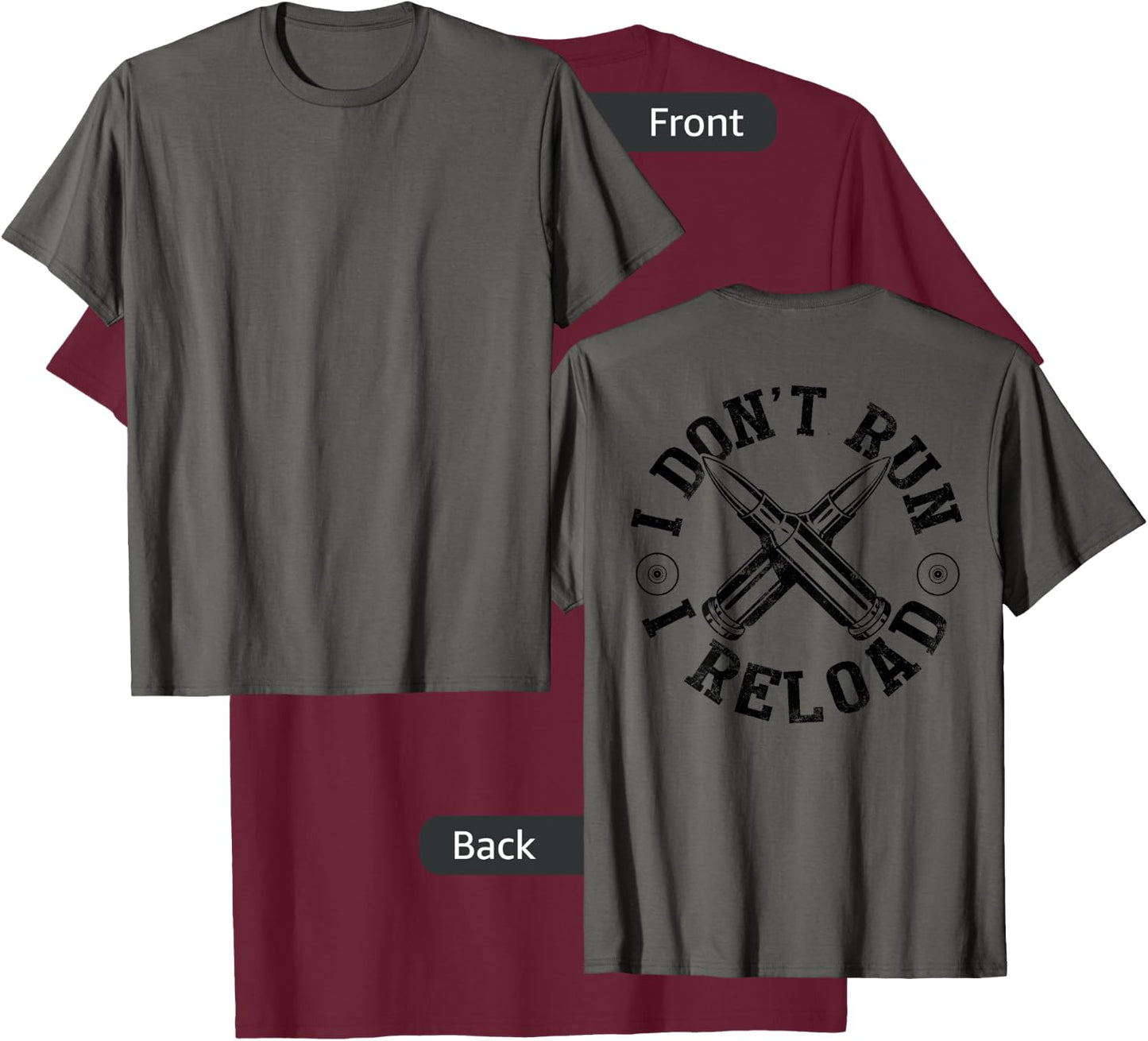 I Don't Run I Reload Gun Rights American Flag Patriots Back T-Shirt - T-Shirt | Maroon
