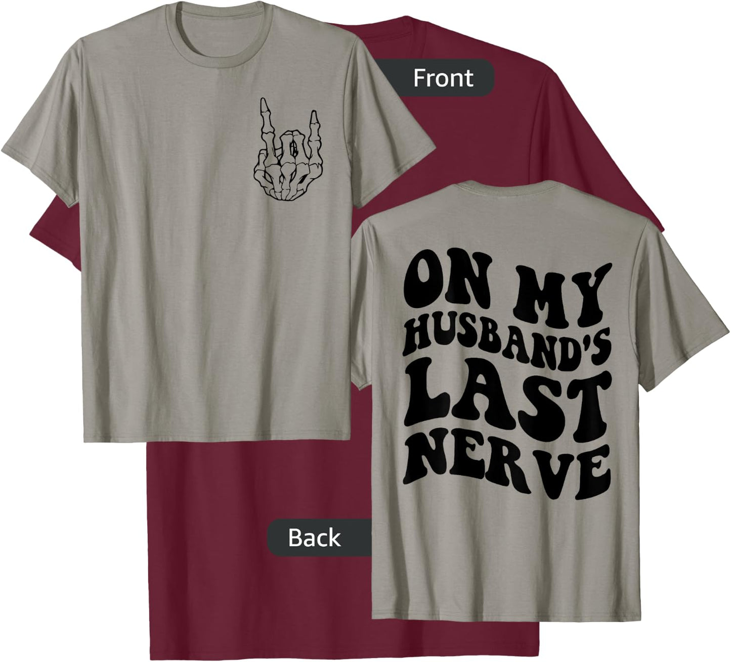 On My Husband's Last Nerve Funny on Back Women T-Shirt - T-Shirt | Maroon