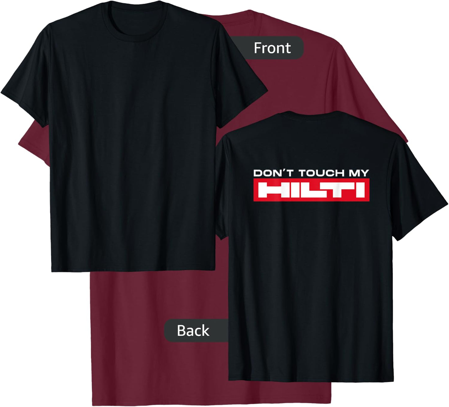 Dont Touch My Hilti Mortising Hammer Cordless Screwdriver Fan Back T-Shirt - T-Shirt | Maroon