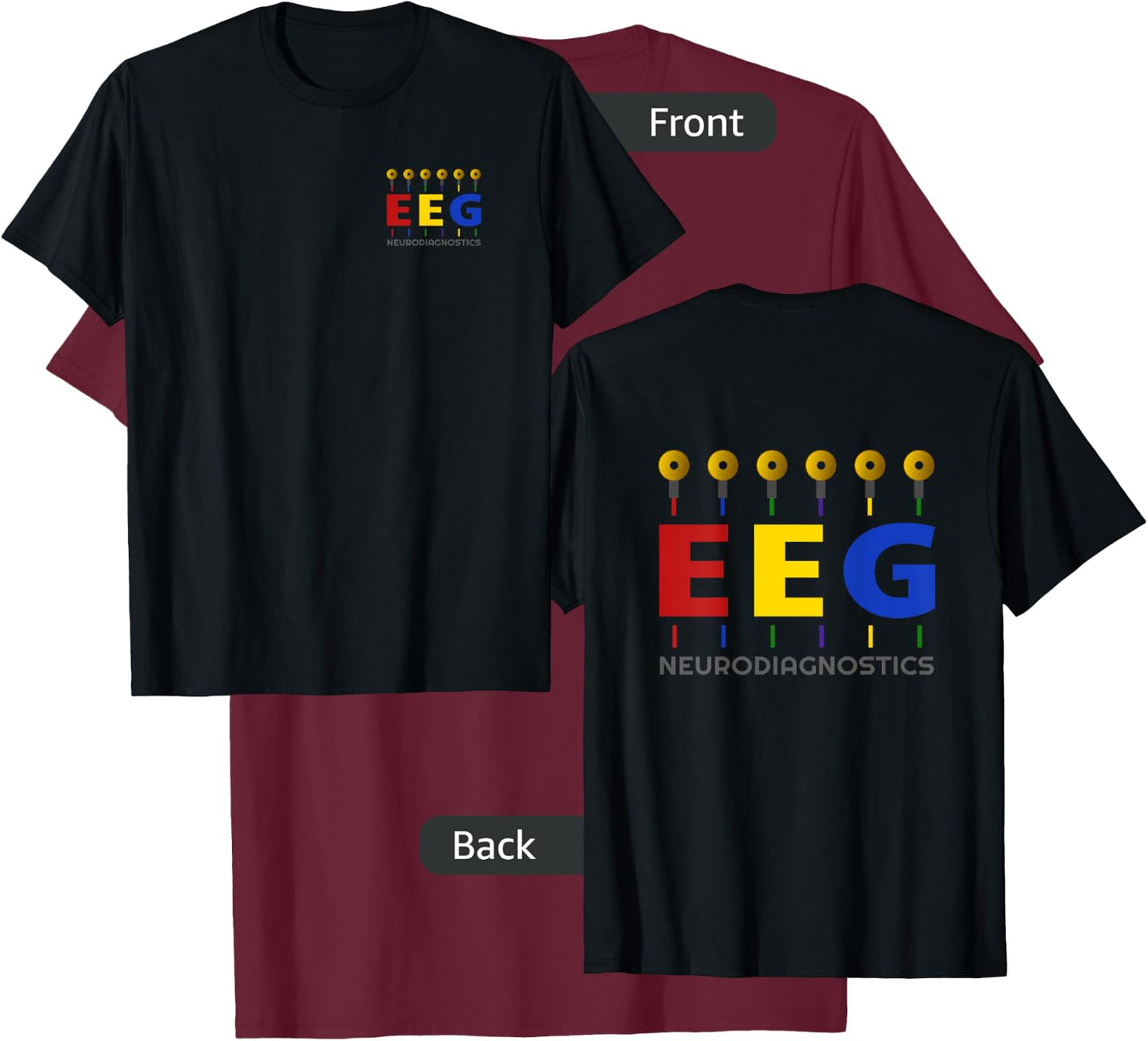 EEG Technologist - Neurology - Front/Back - Colorful EEG T-Shirt - T-Shirt | Maroon