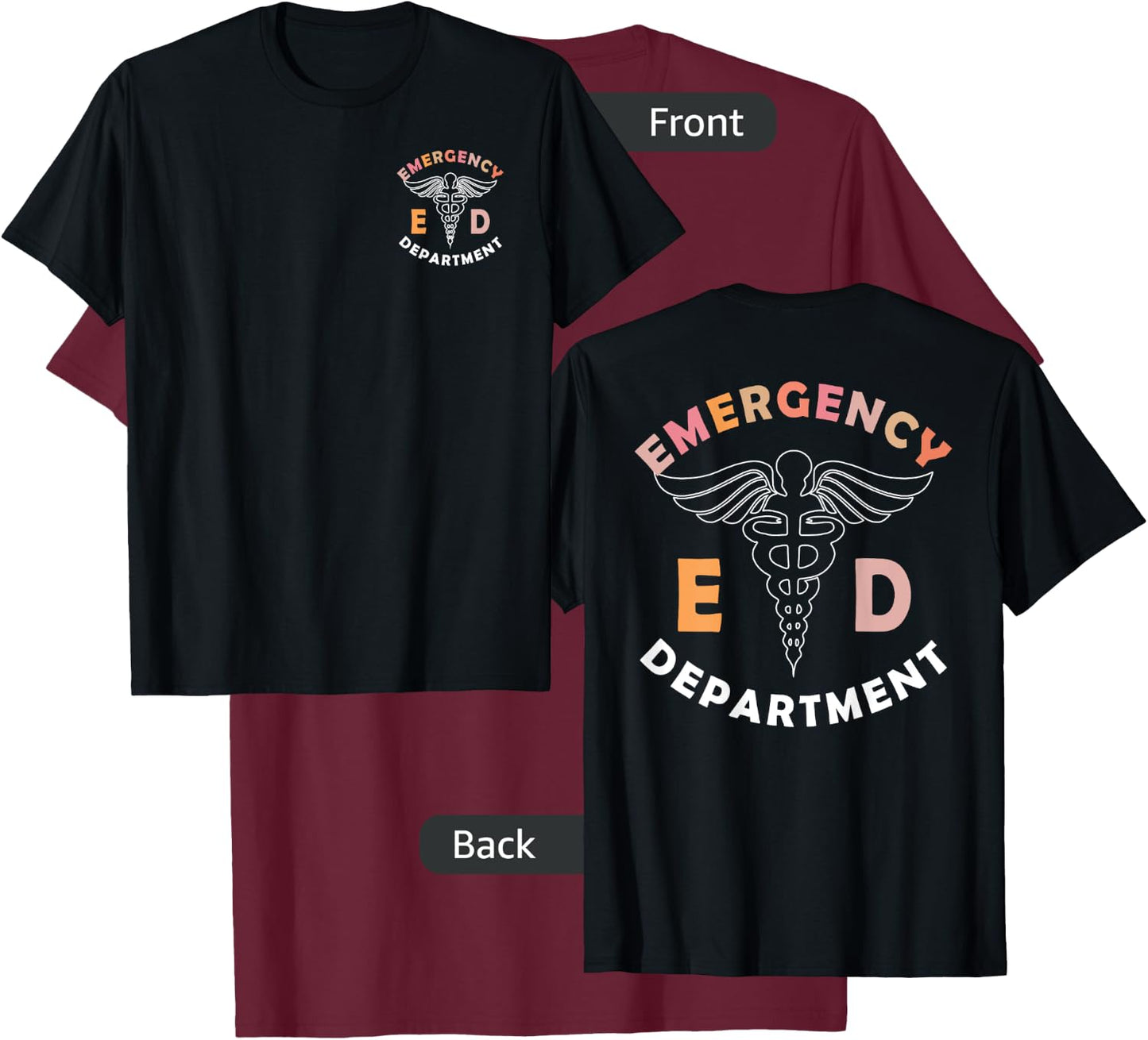 Emergency Department (Front And Back), ER Healthcare Nursing T-Shirt - T-Shirt | Maroon