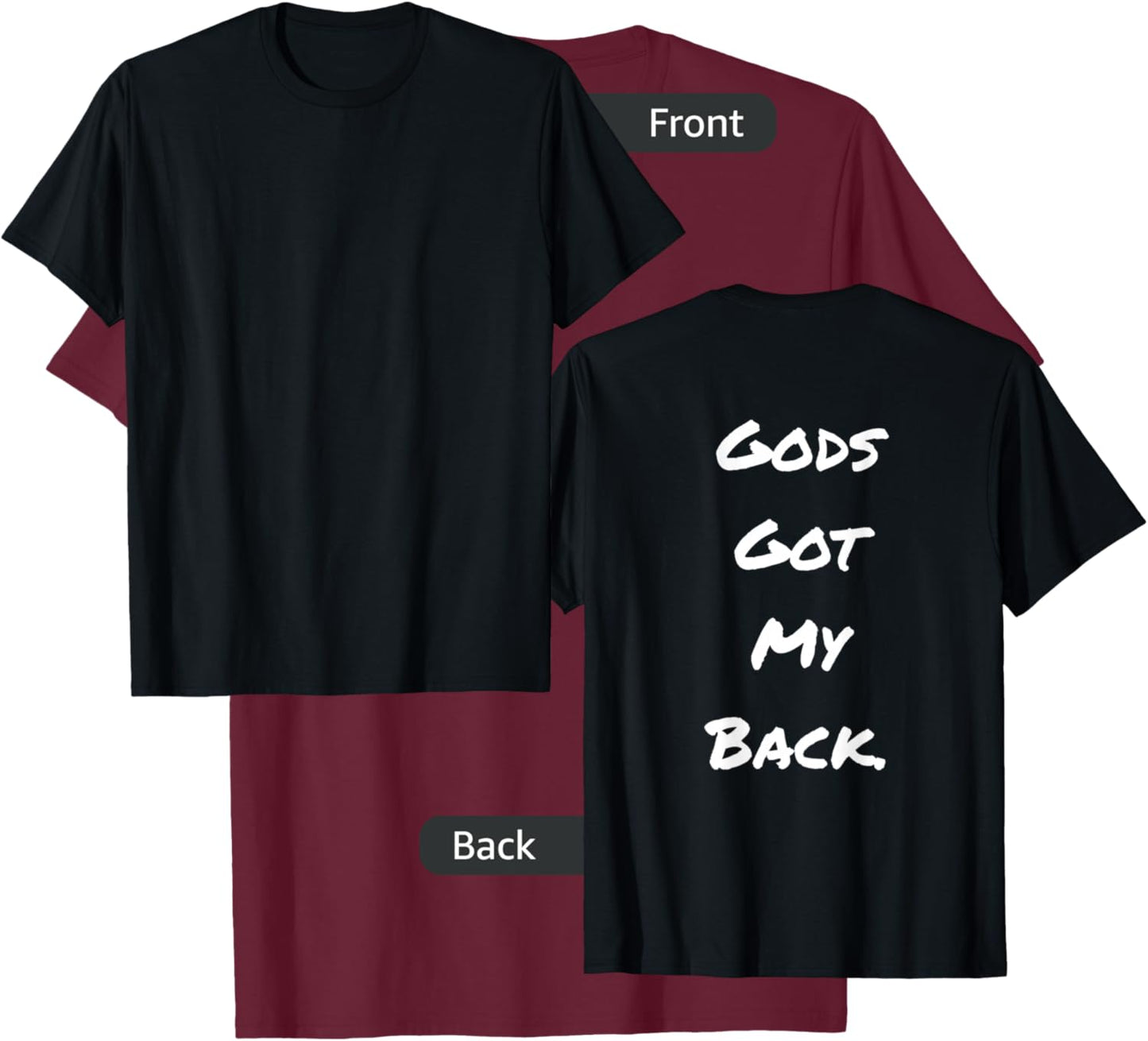 Gods Got My Back (back print) T-Shirt - T-Shirt | Maroon