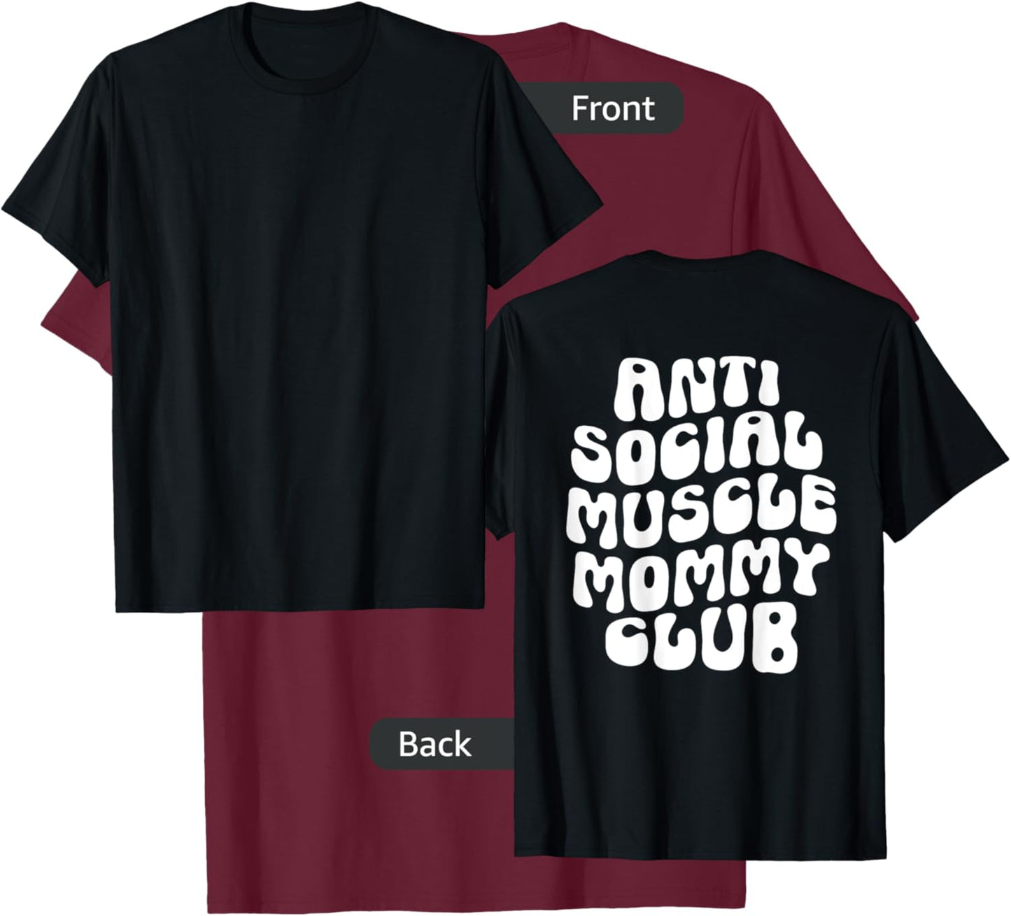 Anti Social Muscle Mommy Club Groovy Pump Cover Funny T-Shirt - T-Shirt | Maroon