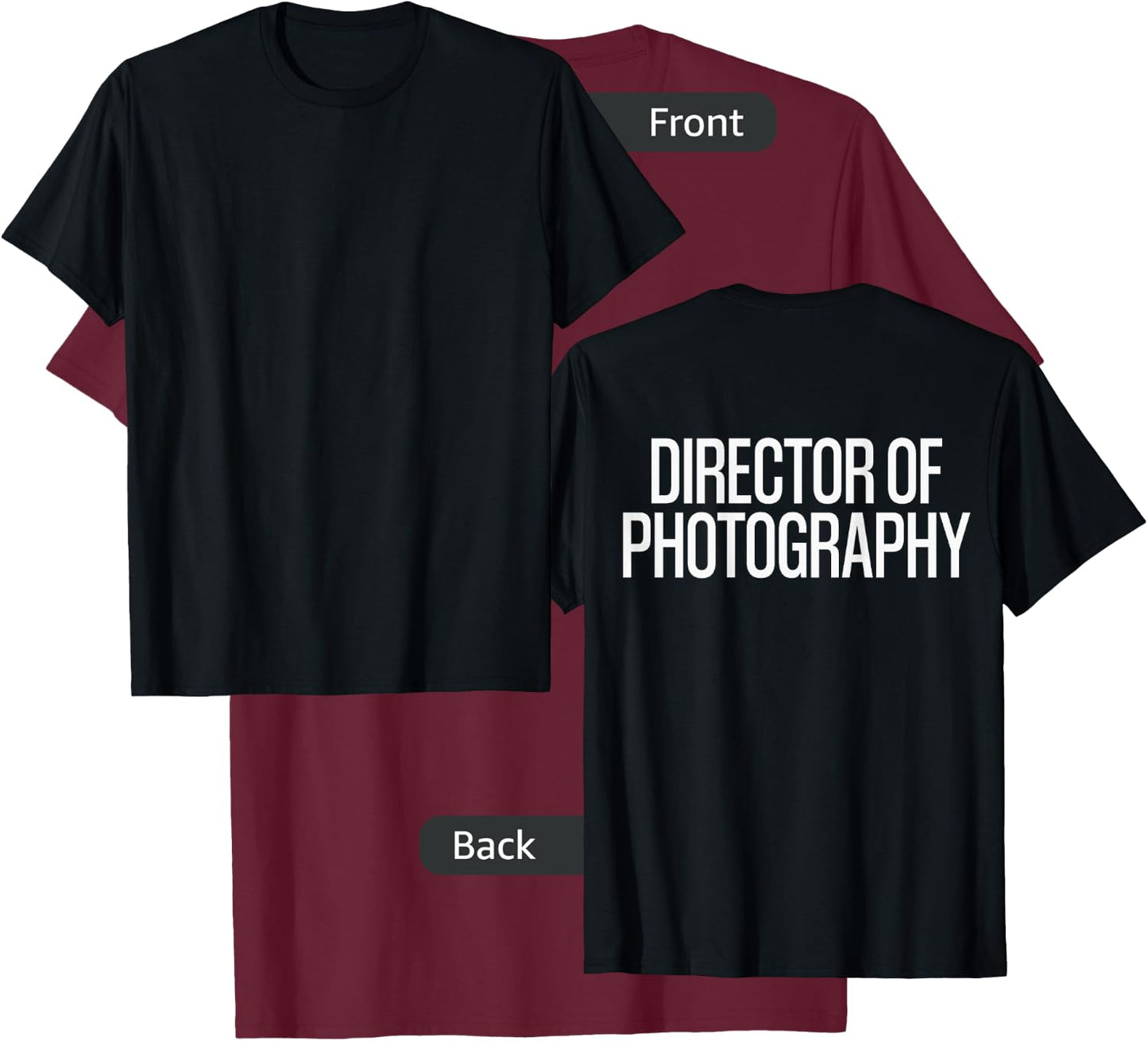 Bold Director of Photography Text PRINT ON BACK | Film Crew T-Shirt - T-Shirt | Maroon