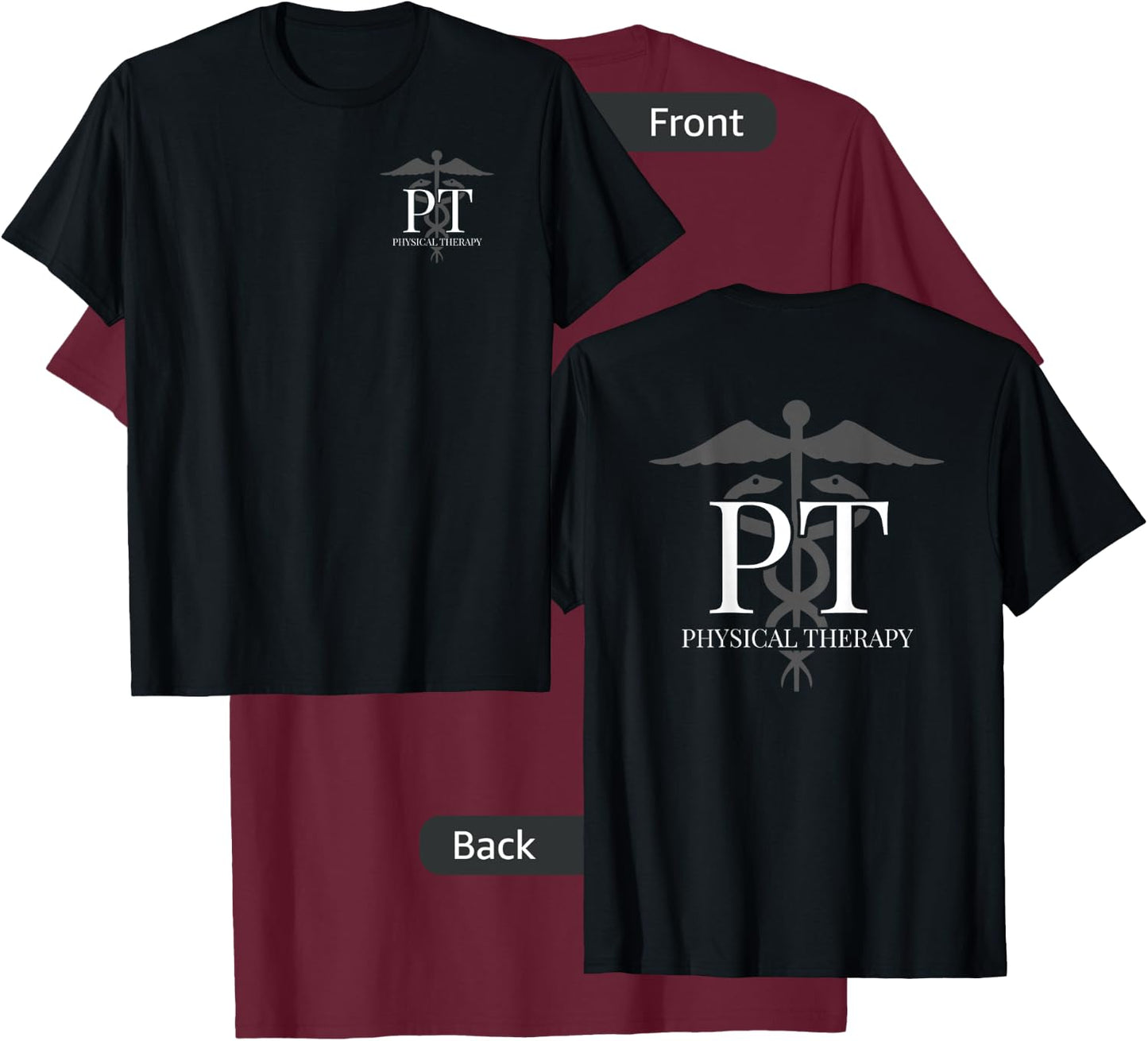 Physical Therapy - PT - Front / Back - Physical Therapist T-Shirt - T-Shirt | Maroon