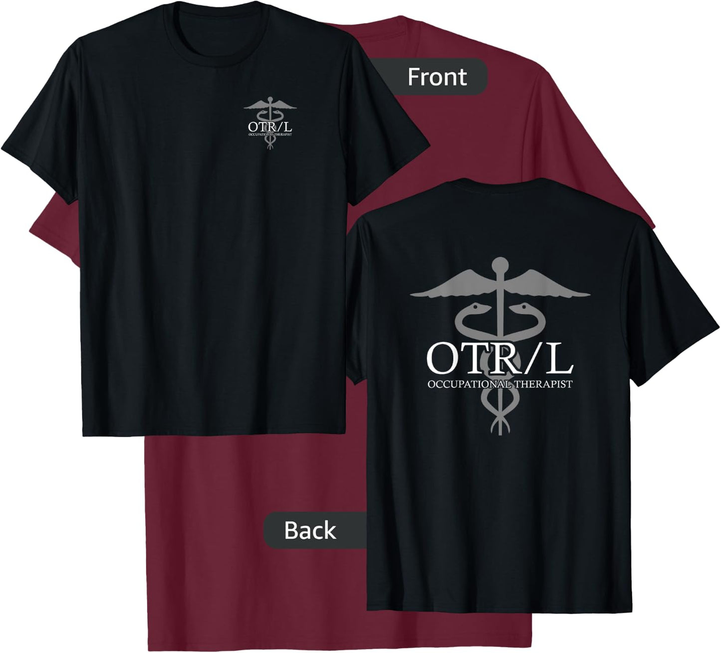 Occupational Therapist - Front/Back - Professional OTR/L T-Shirt - T-Shirt | Maroon