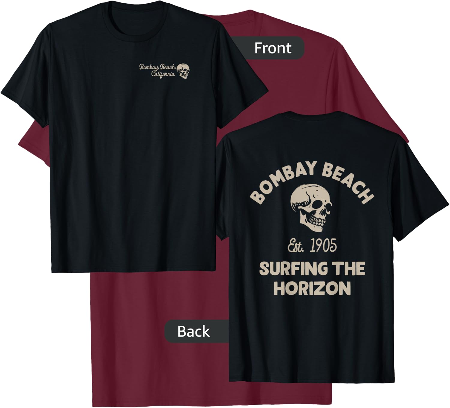 Bombay Beach California CA Retro Surfer Front & Back Men Women T-Shirt - T-Shirt | Maroon